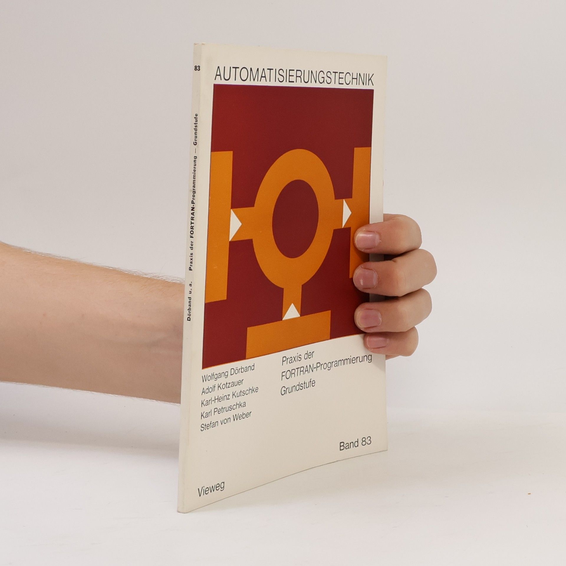 Karl Petruschka Automatisierungstechnik 83. Praxis der Fortran-Programmierung Grundstufe