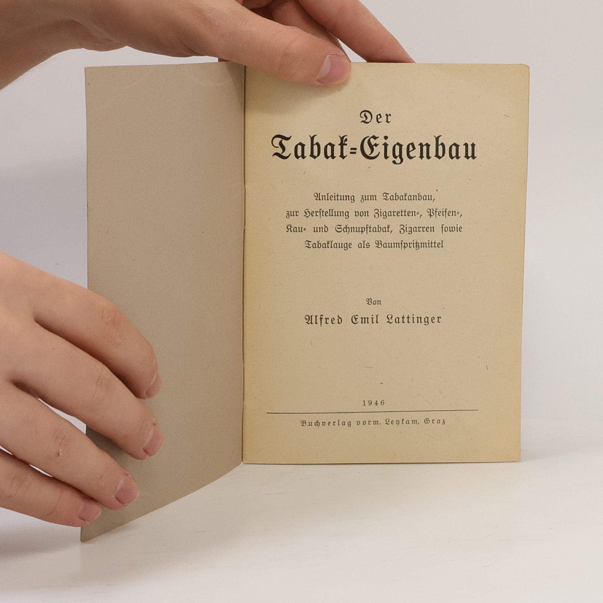 Alfred Emil Lattinger Der Tabak-Eigenbau