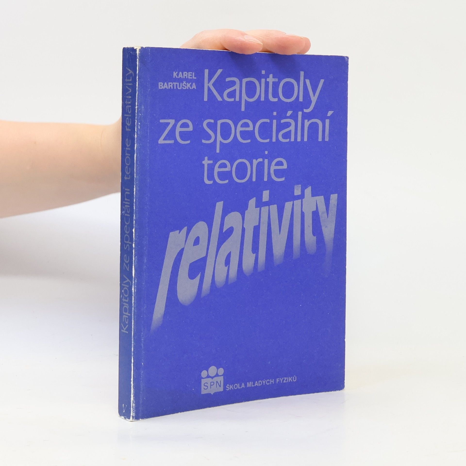 Karel Bartuška Kapitoly ze speciální teorie relativity