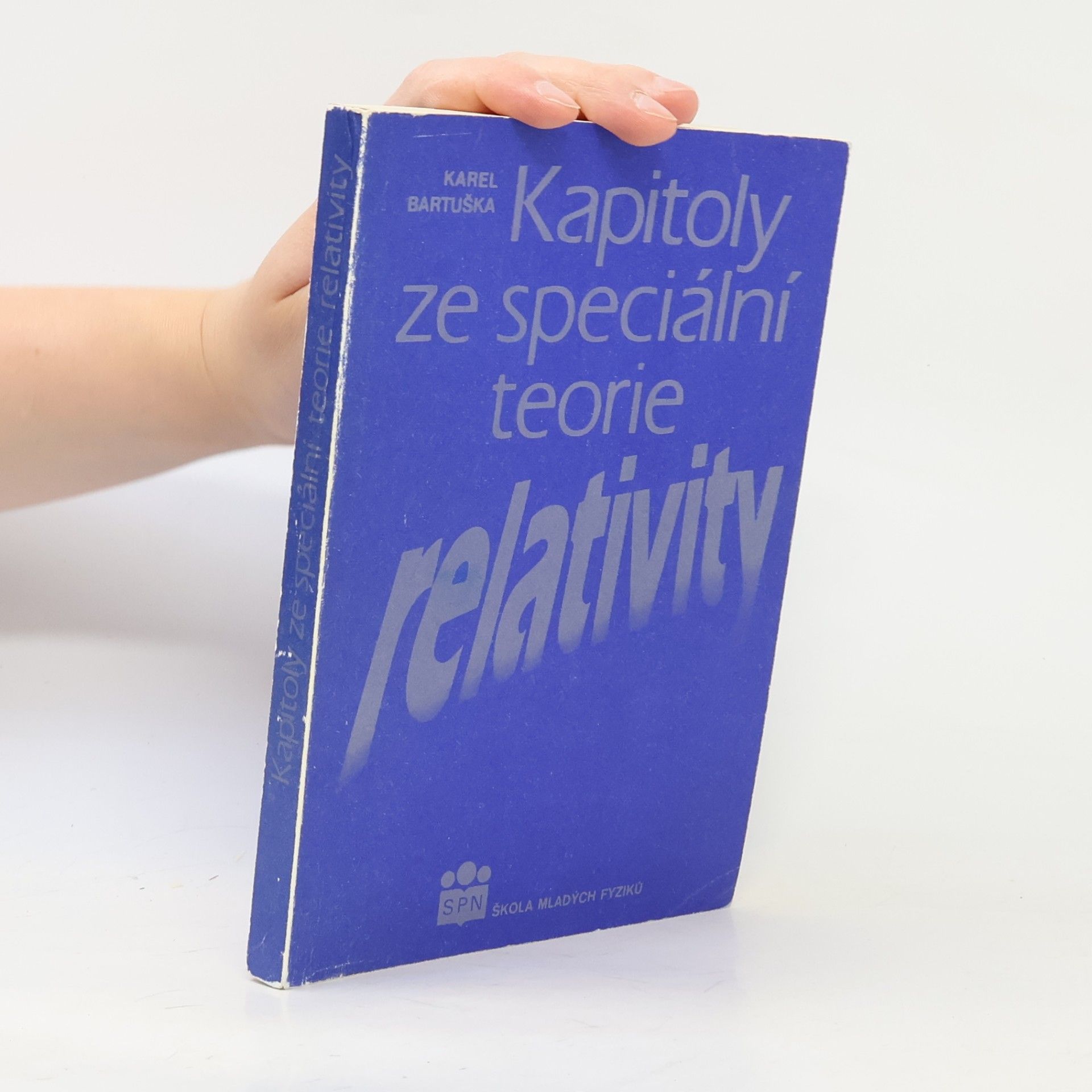 Karel Bartuška Kapitoly ze speciální teorie relativity