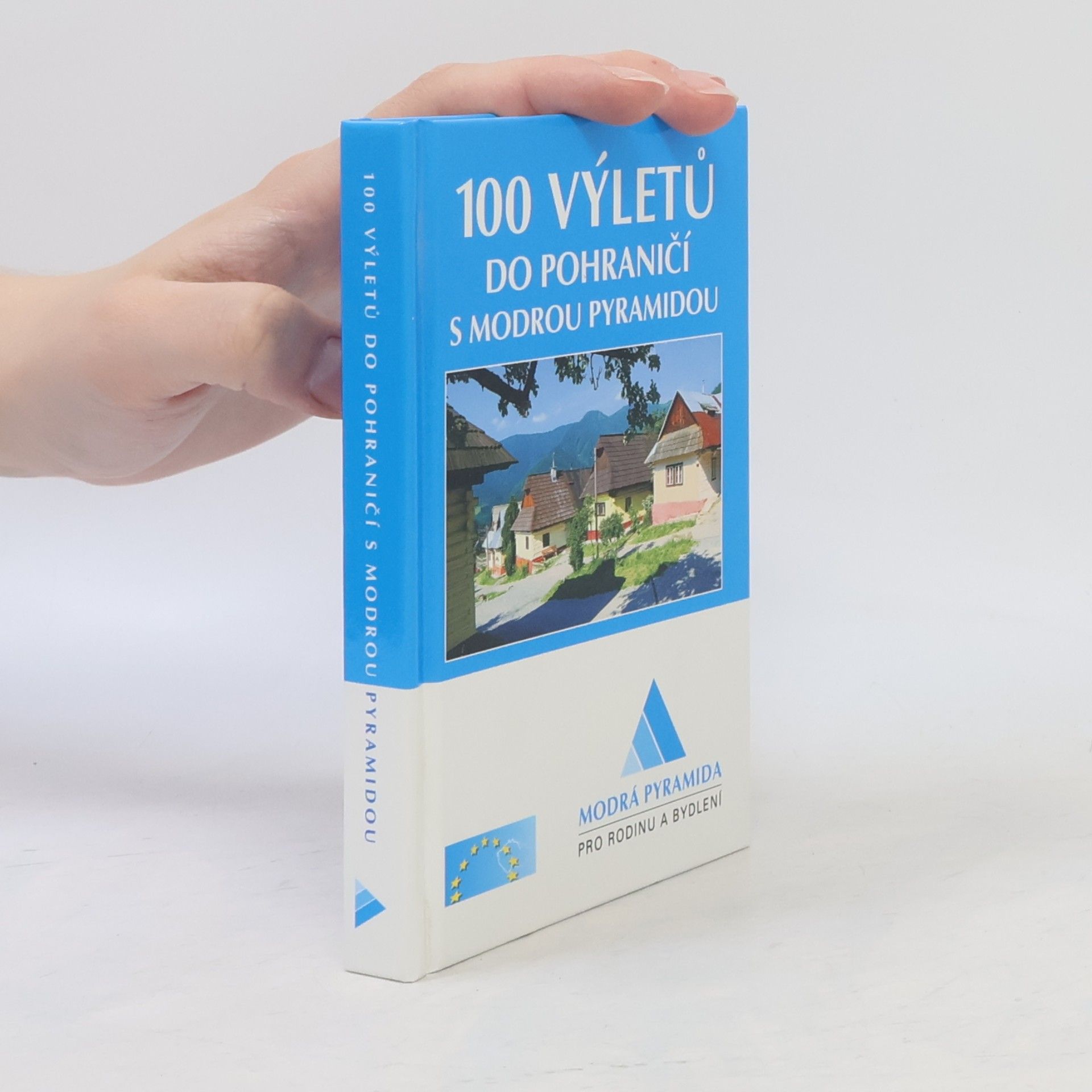 100 výletů do pohraničí s Modrou pyramidou