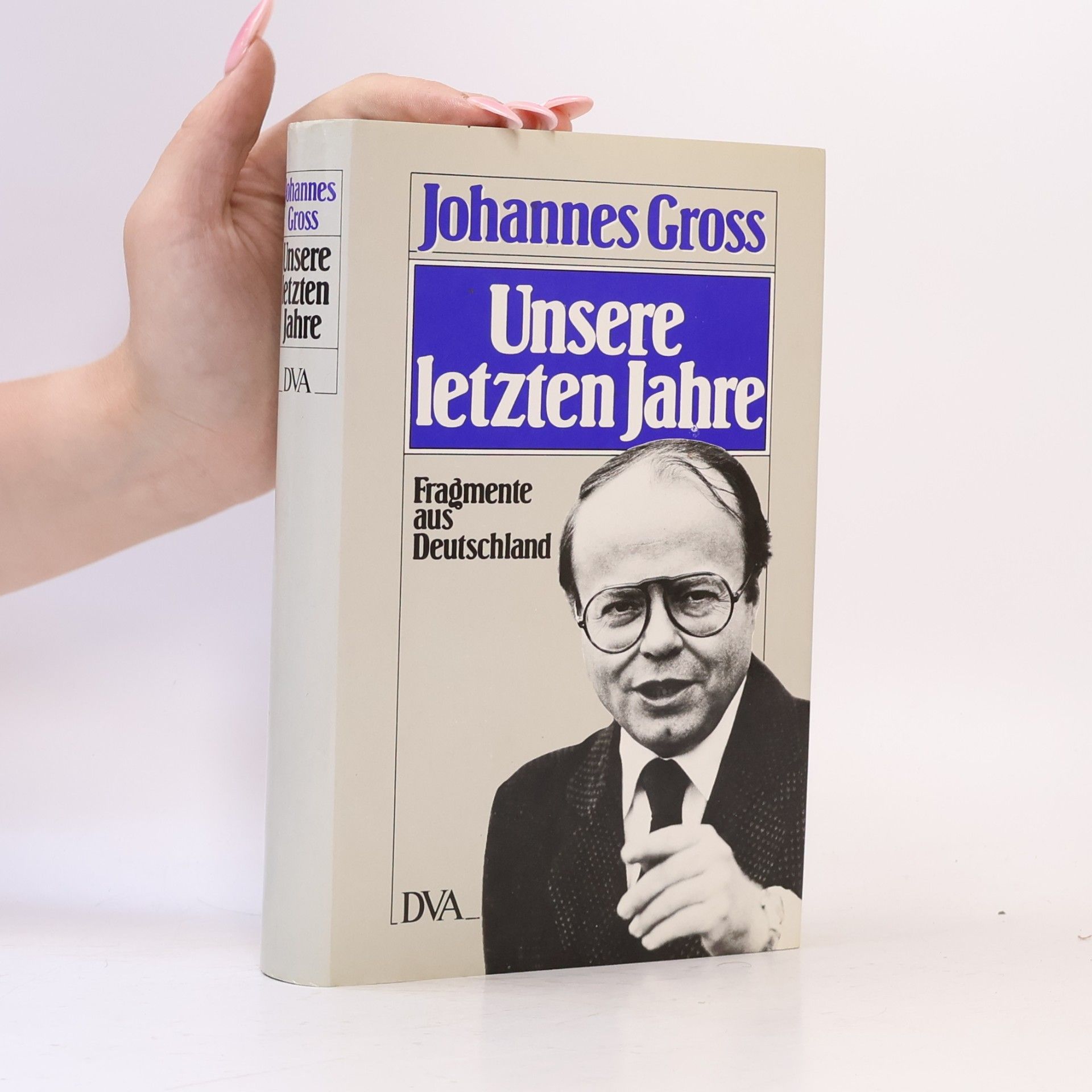 Johannes Gross Unsere letzten Jahre