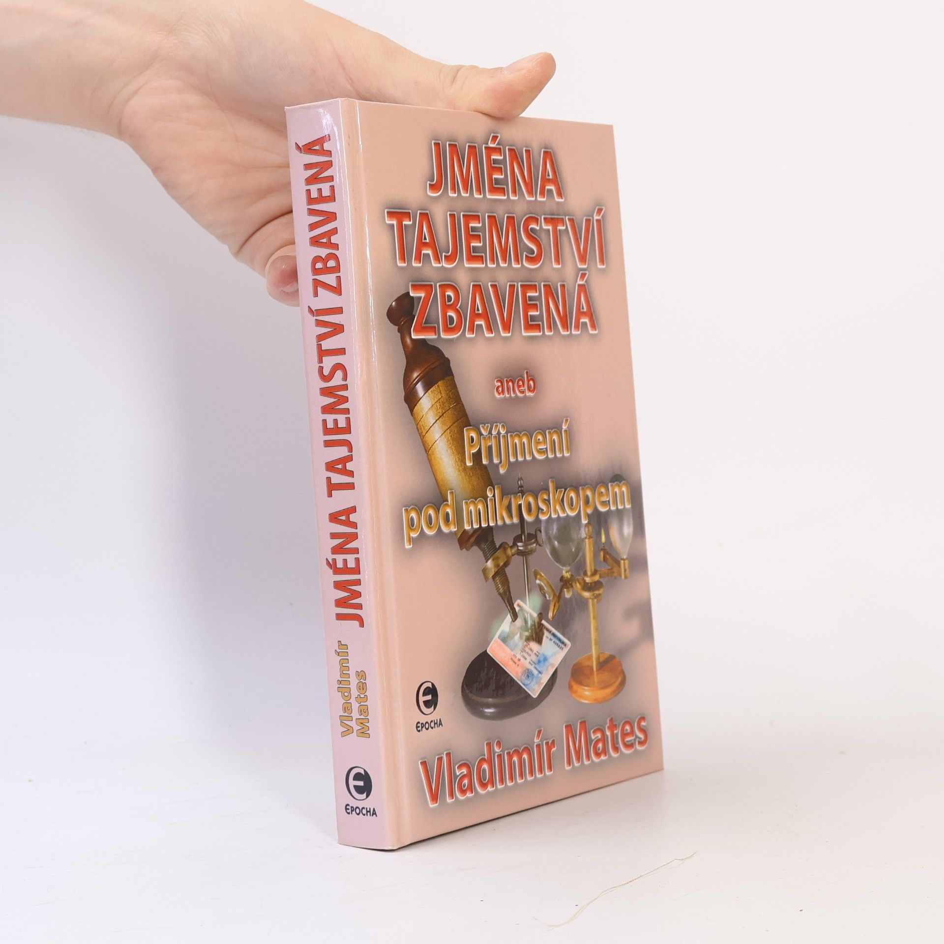 Vladimír Mates Jména tajemství zbavená aneb Příjmení pod mikroskopem