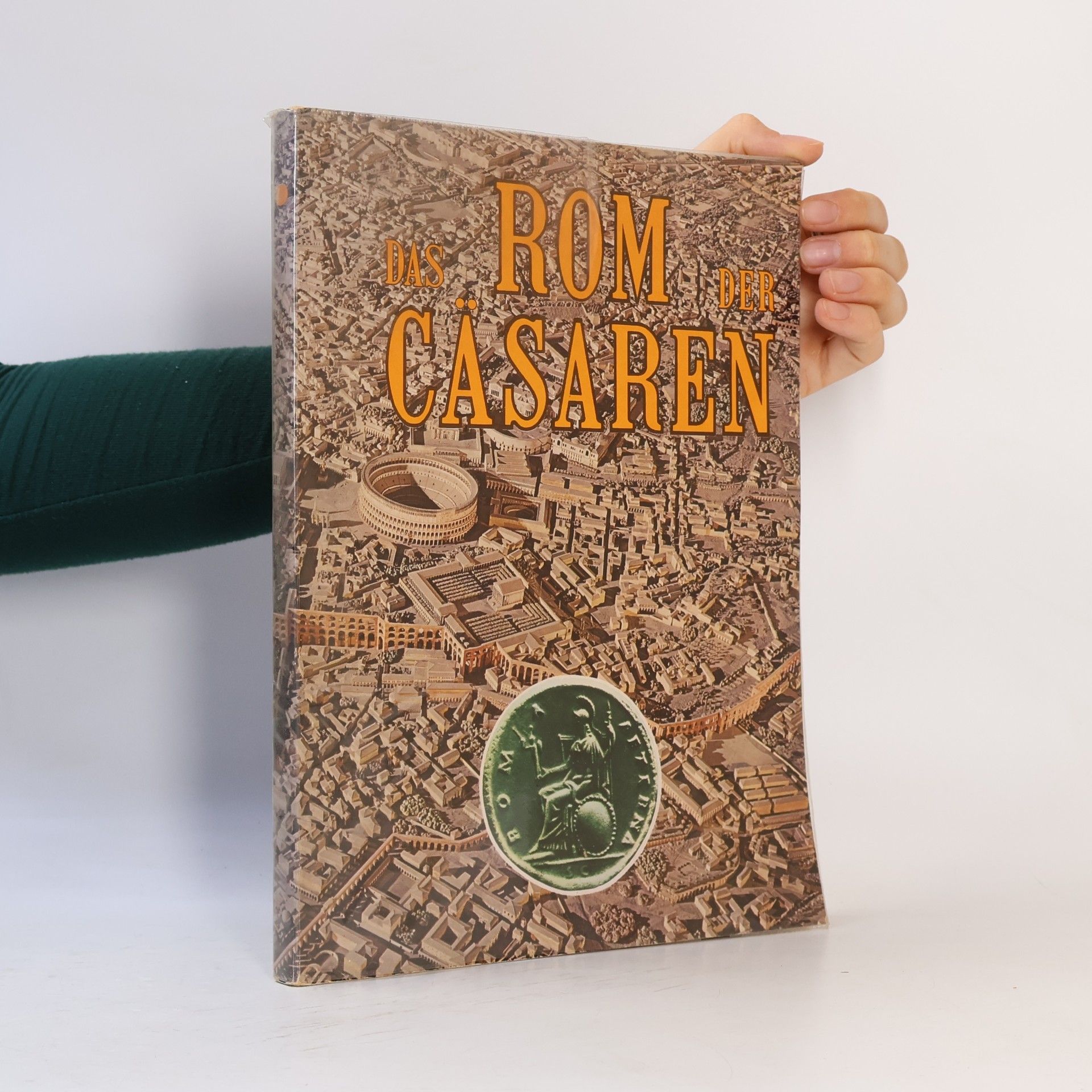 Various authors Das Rom der Cäsaren