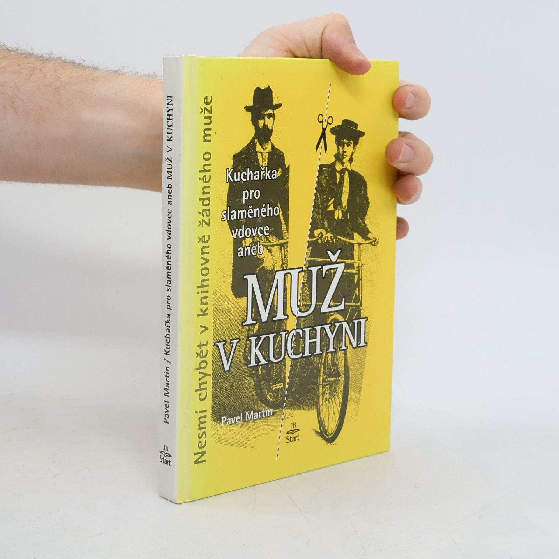Pavel Martin Kuchařka pro slaměného vdovce, aneb, Muž v kuchyni