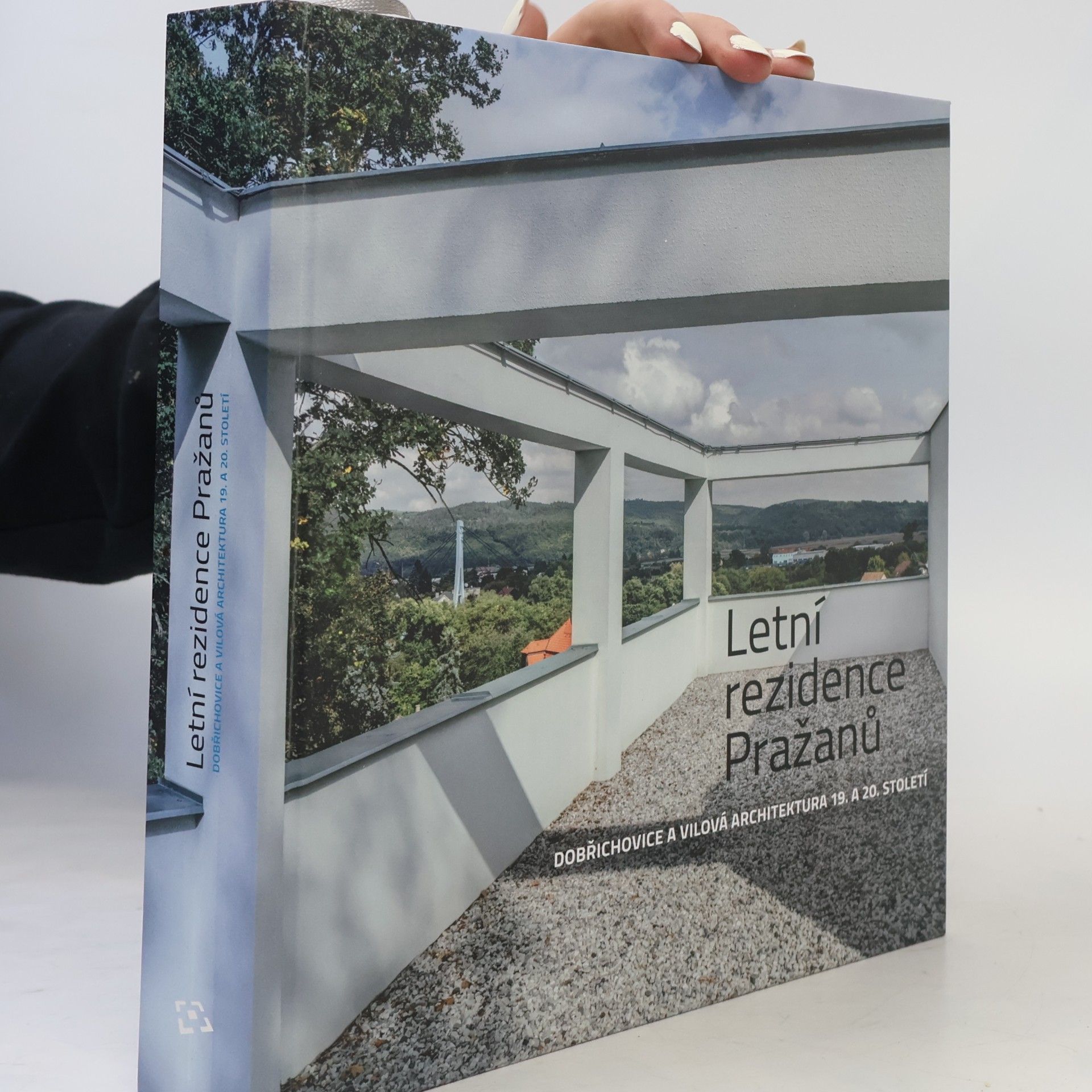 Šárka Koukalová Letní rezidence Pražanů. Dobřichovice a vilová architektura 19. a 20. století