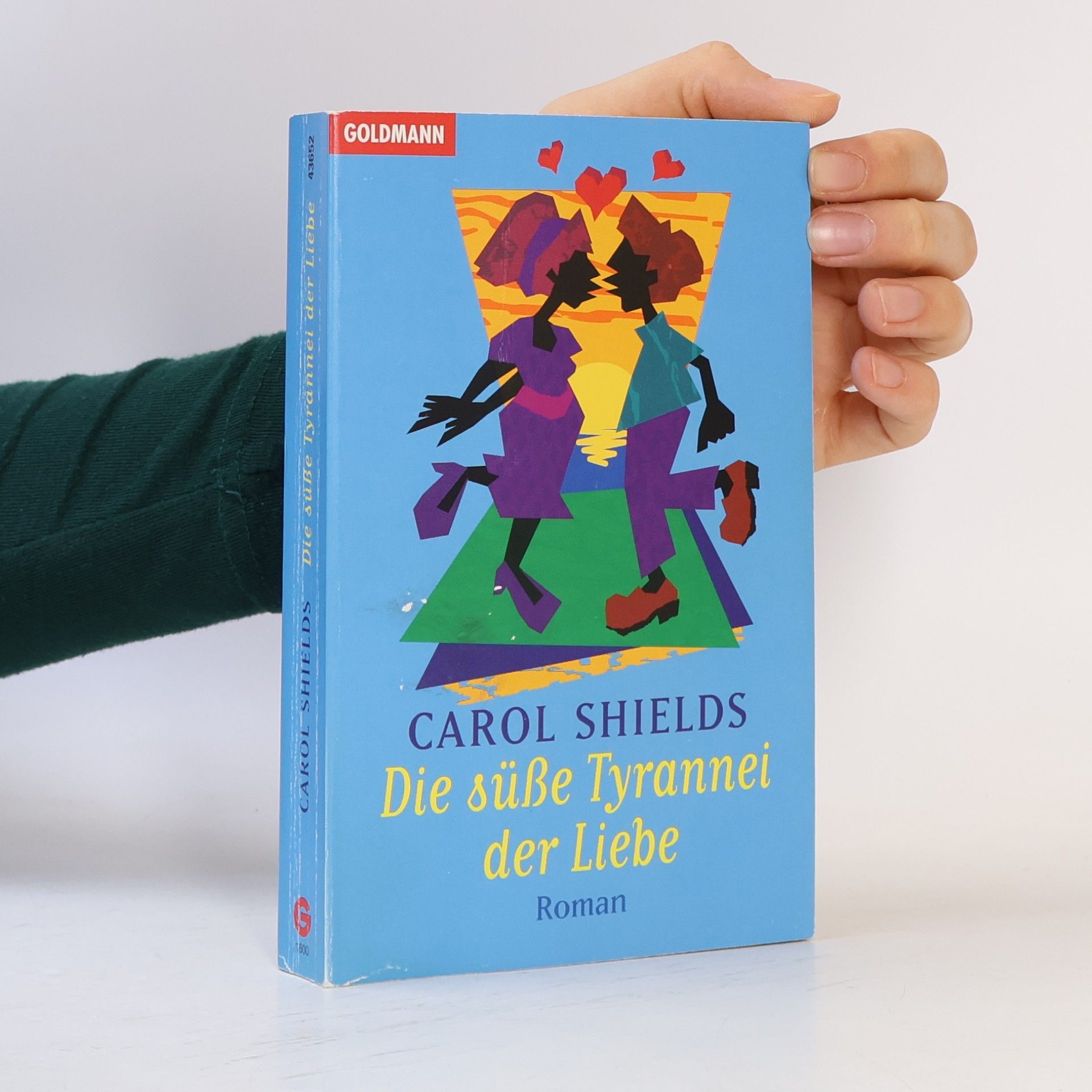Carol Shields Die süsse Tyrannei der Liebe