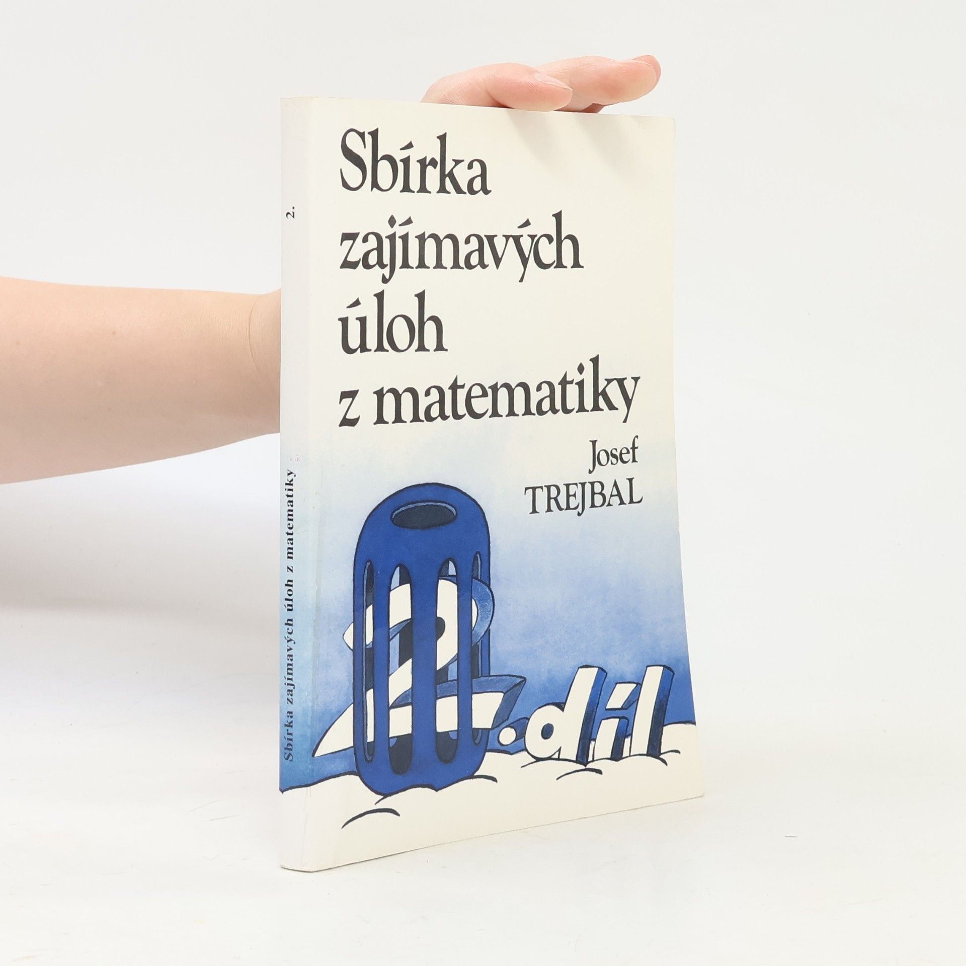 Josef Trejbal Sbírka zajímavých úloh z matematiky