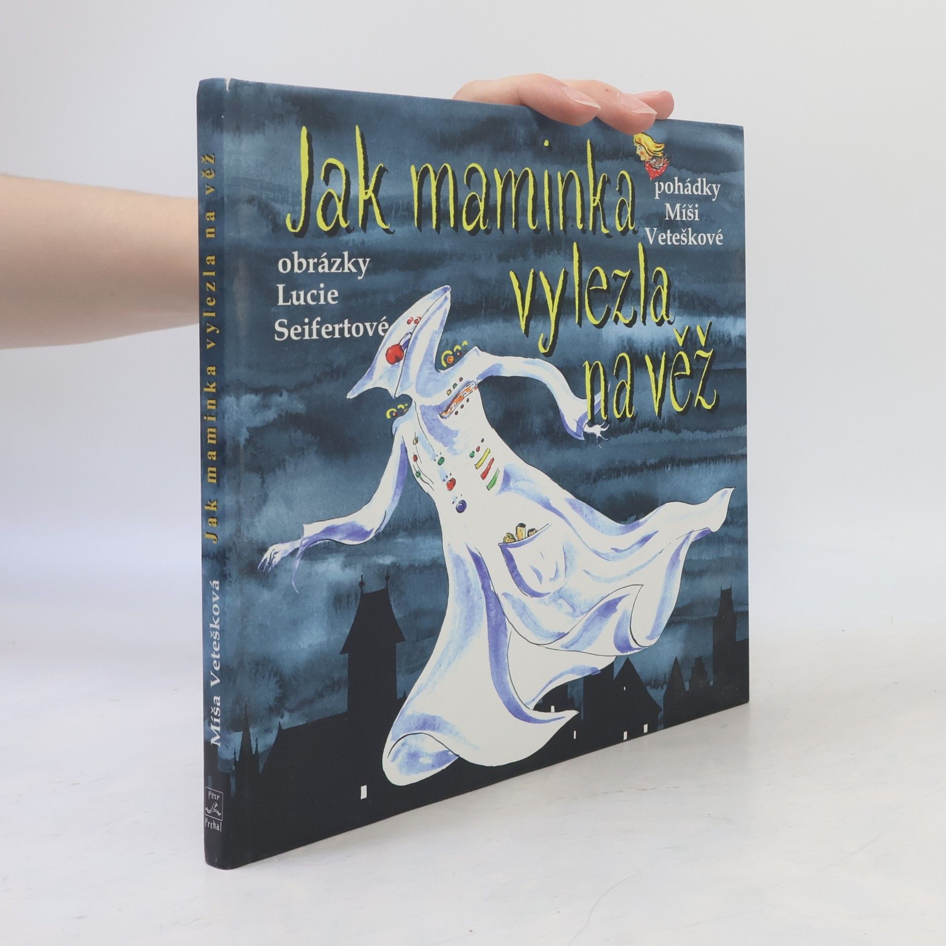 Michaela Vetešková Jak maminka vylezla na věž