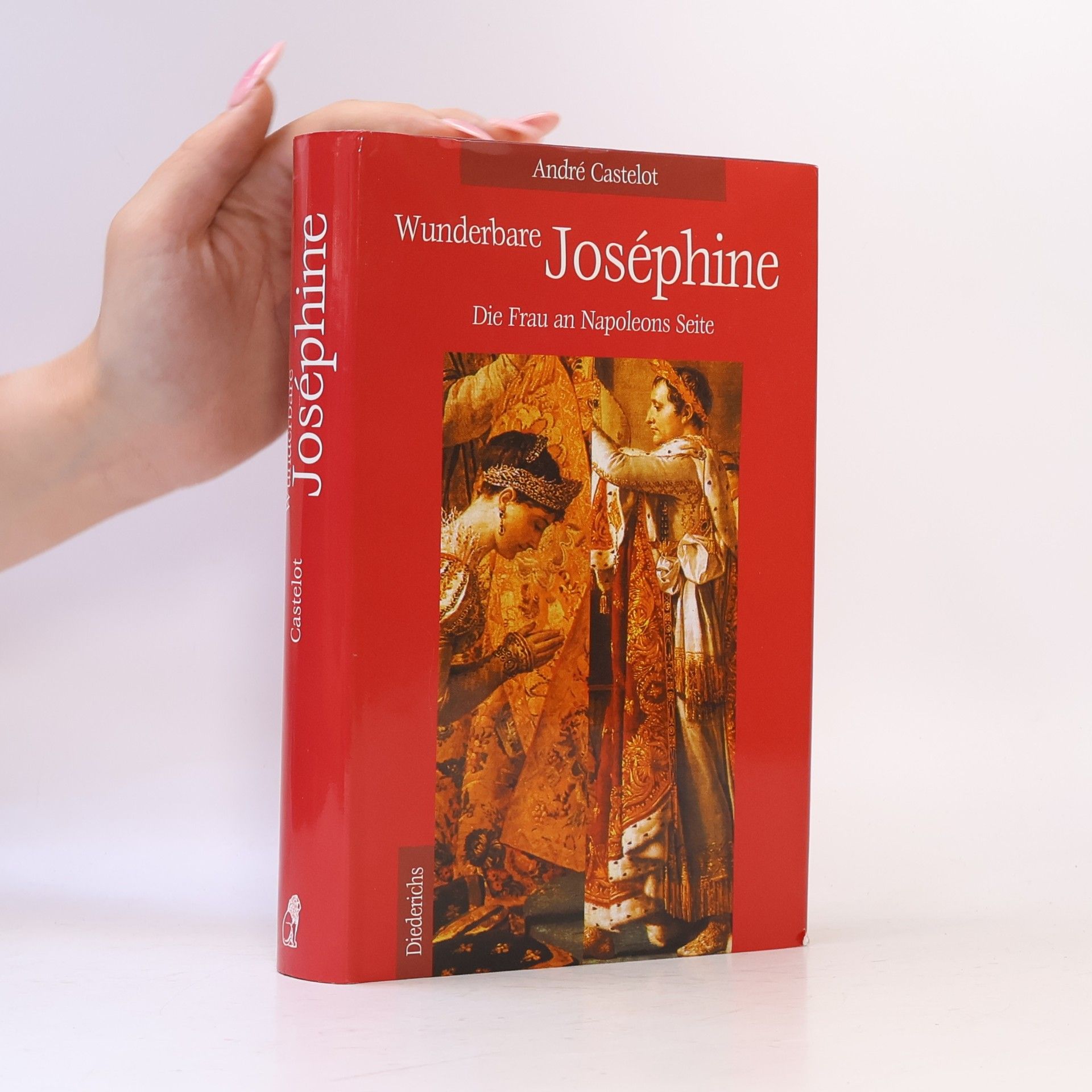 André Castelot Wunderbare Joséphine