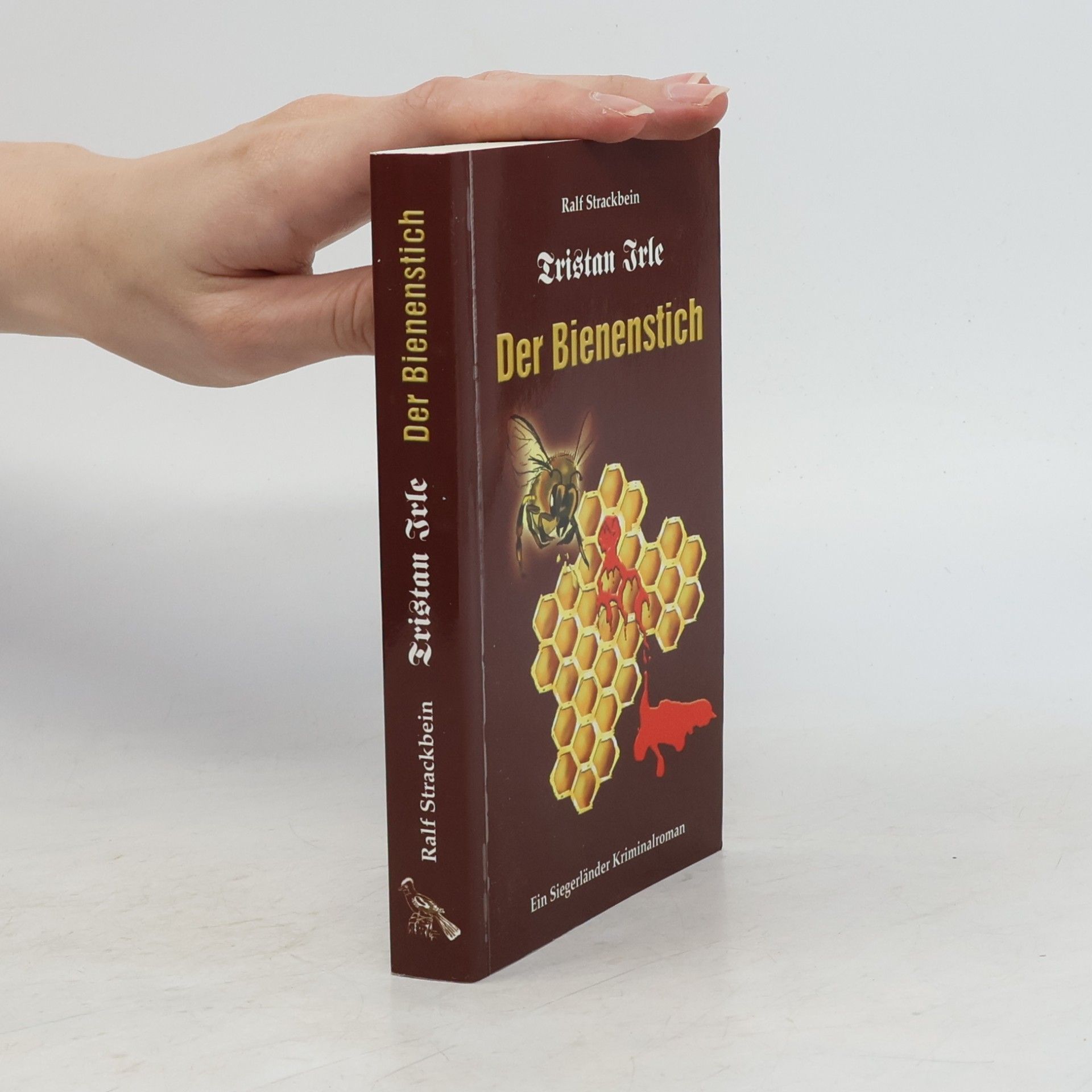 Ralf Strackbein Tristan Irle - Der Bienenstich. Ein Siegerlandkrimi