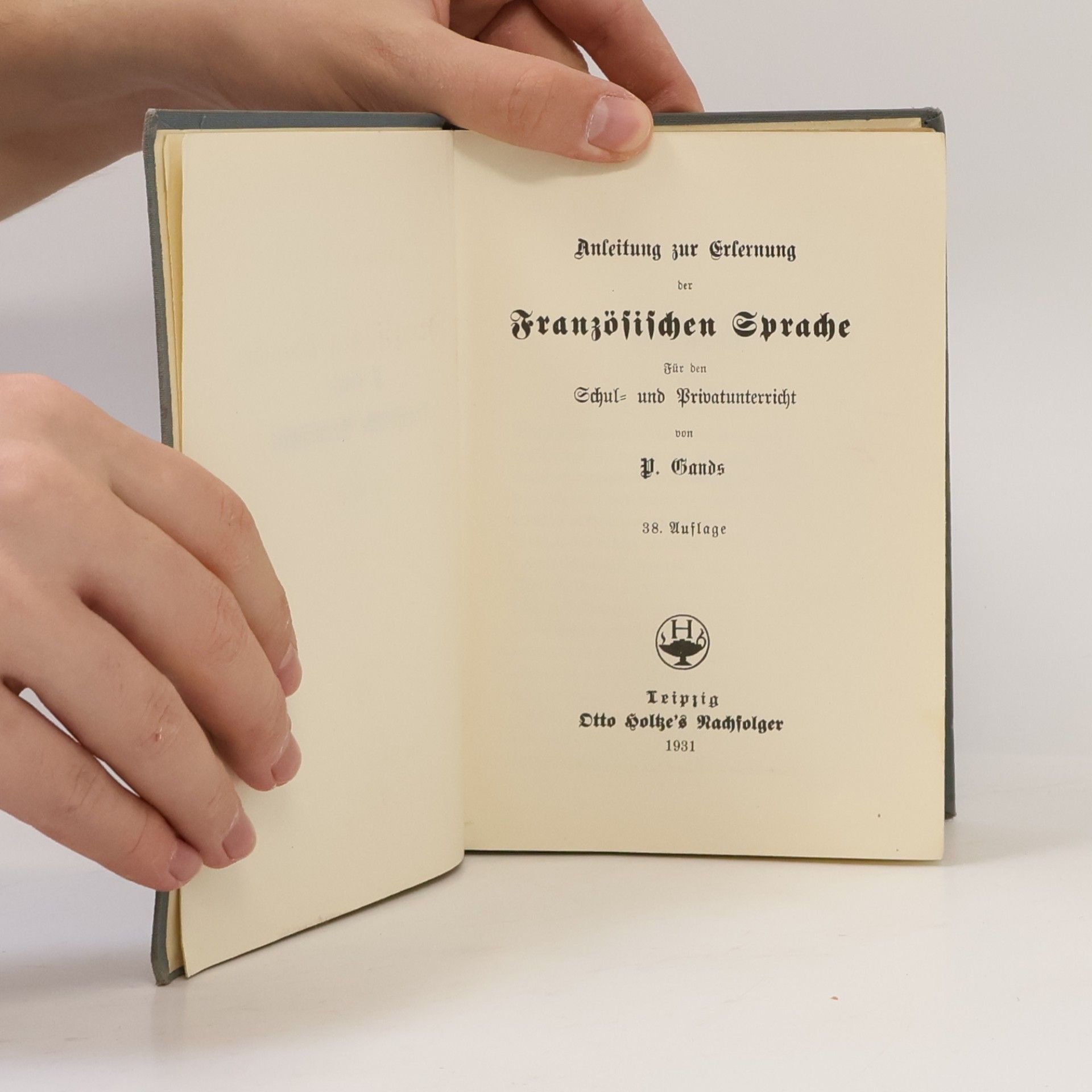 P. Gands Anleitung zur Erlernung der Französischen Sprache