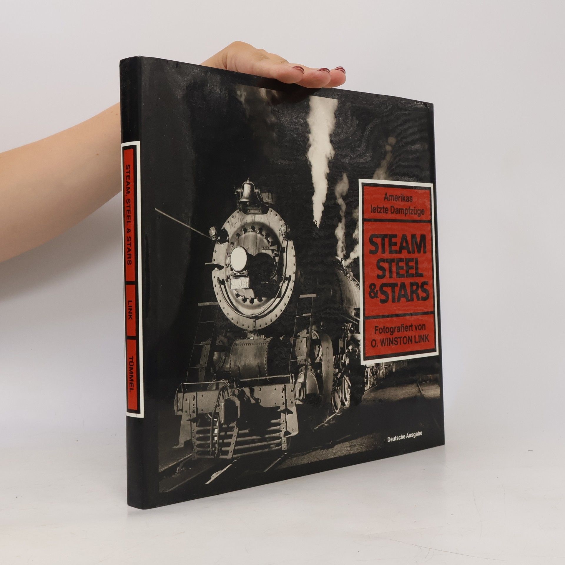 O. Winston Link Steam, Steel & Stars: Deutsche Ausgabe