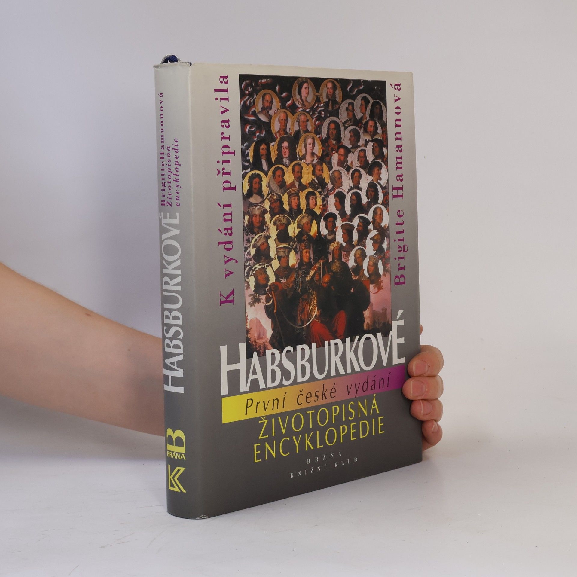 Autorenkollektiv Habsburkové : životopisná encyklopedie