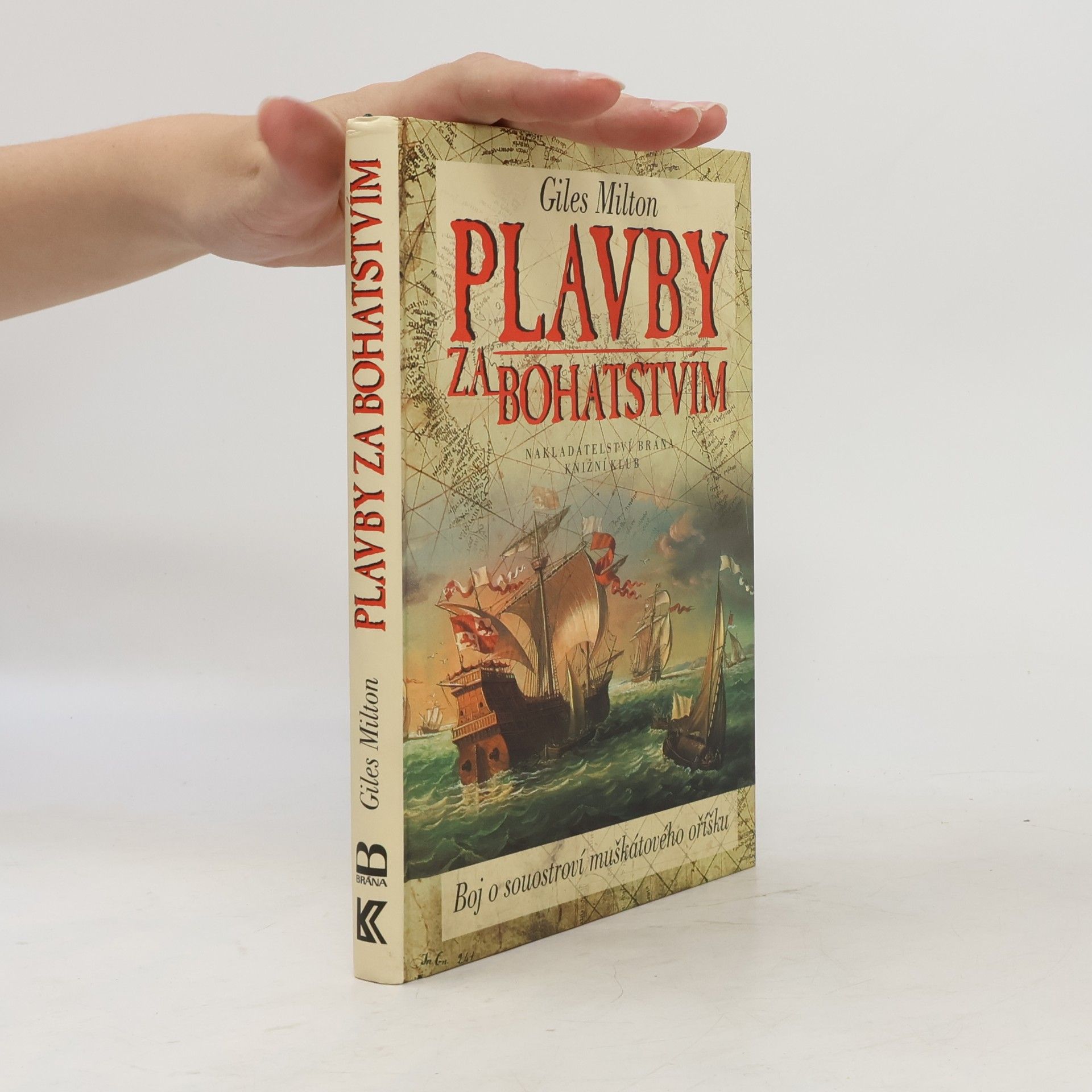 Giles Milton Plavby za bohatstvím