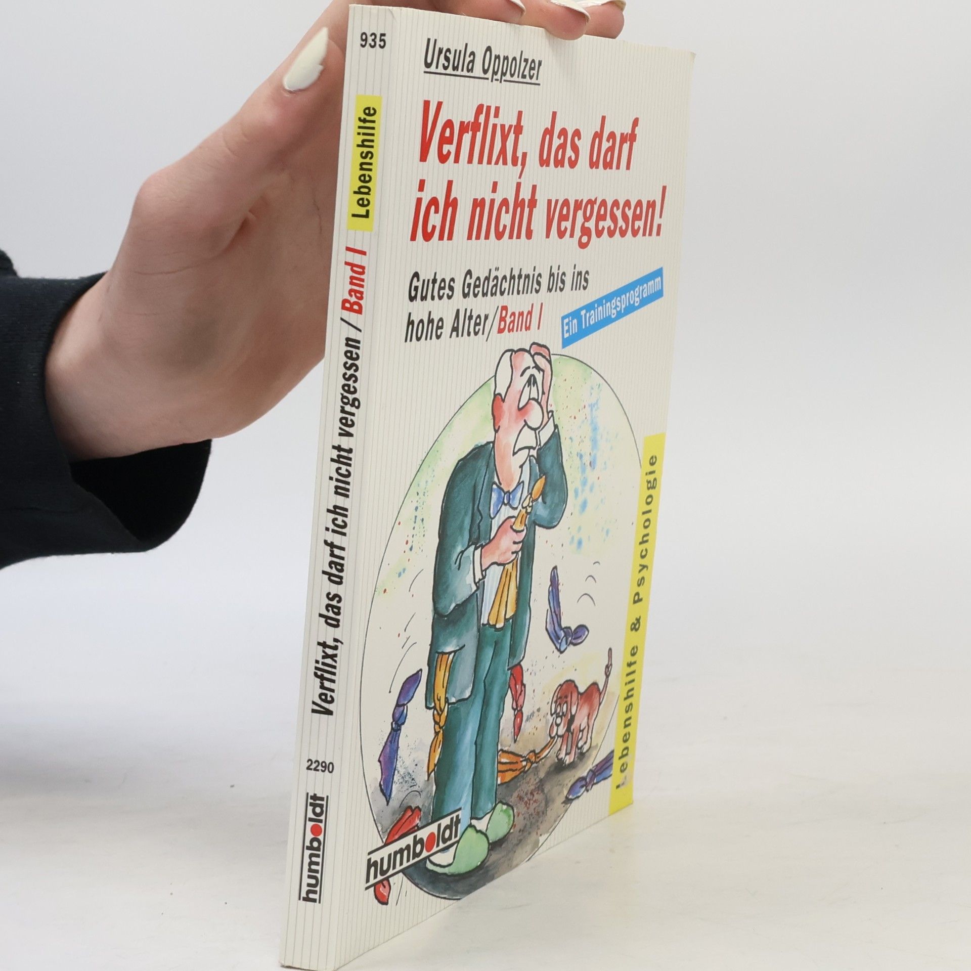 Ursula Oppolzer Verflixt, das darf ich nicht vergessen!