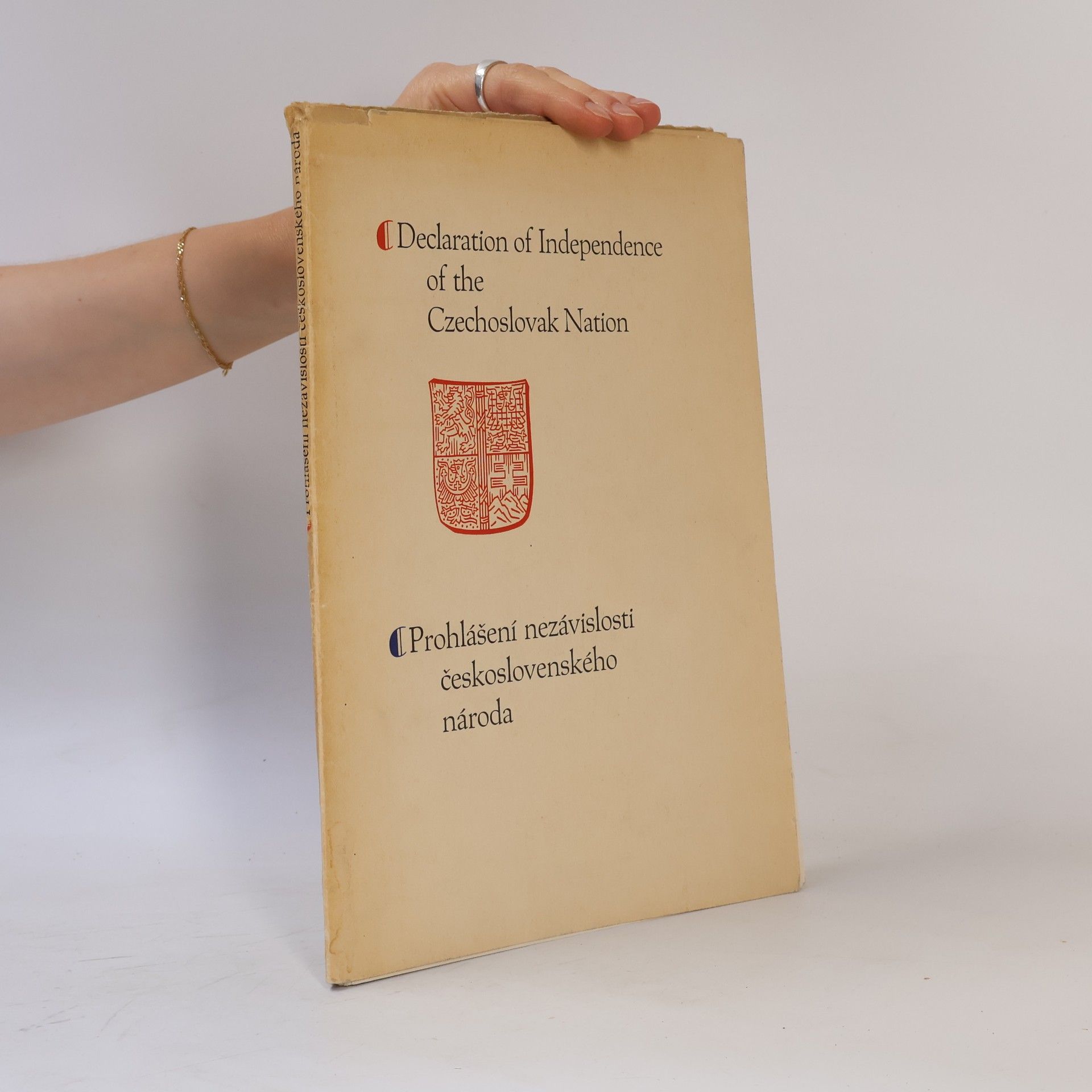 Collectif d'auteurs Declaration of Independence of the Czechoslovak Nation. Prohlášení nezávislosti československého národa