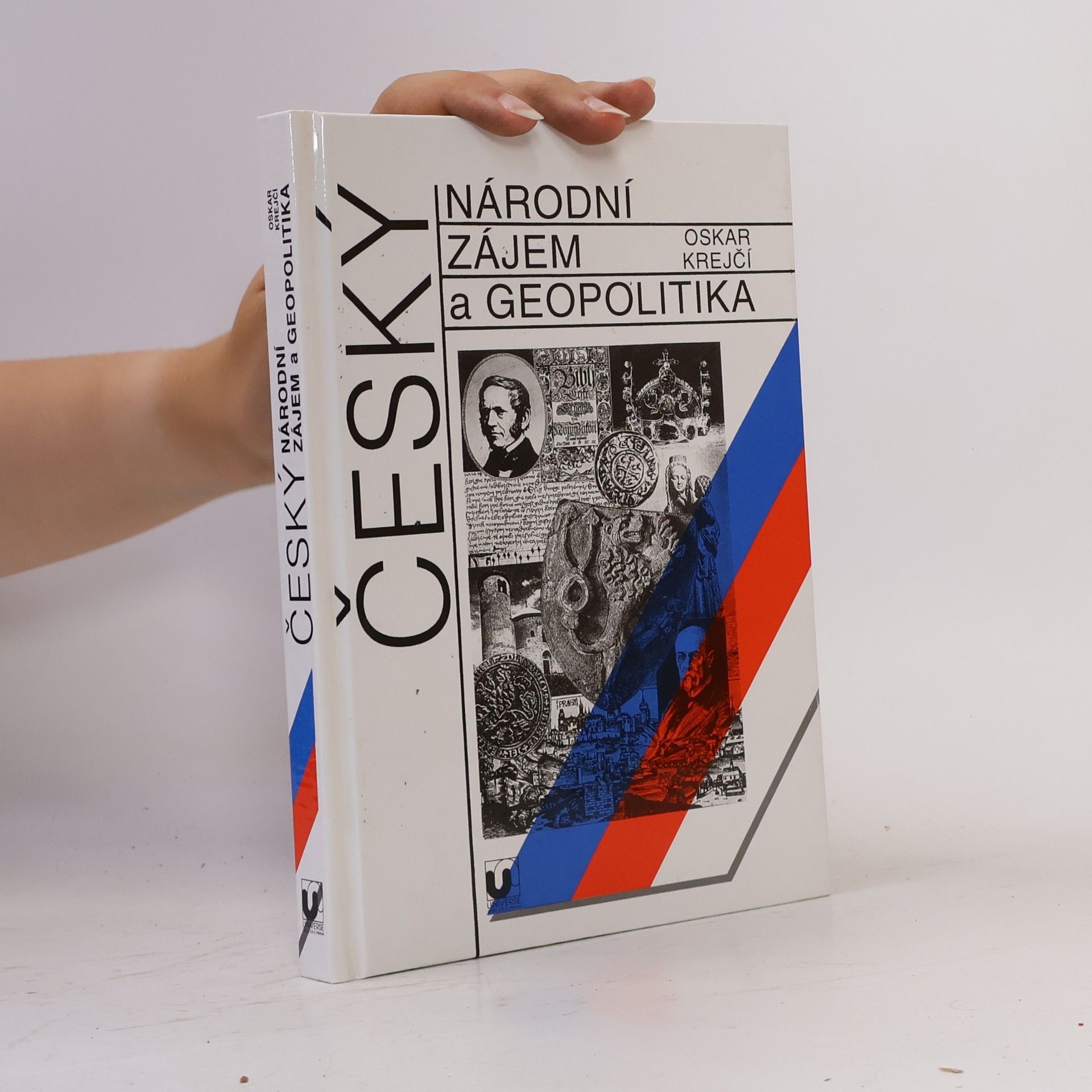 Oskar Krejčí Český národní zájem a geopolitika