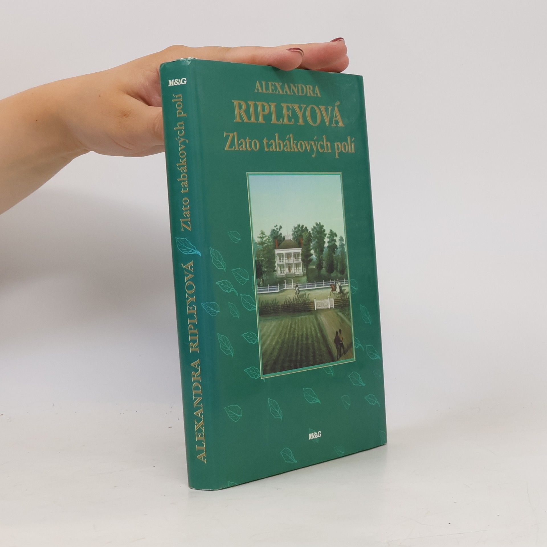 Alexandra Ripleyová Zlato tabákových polí