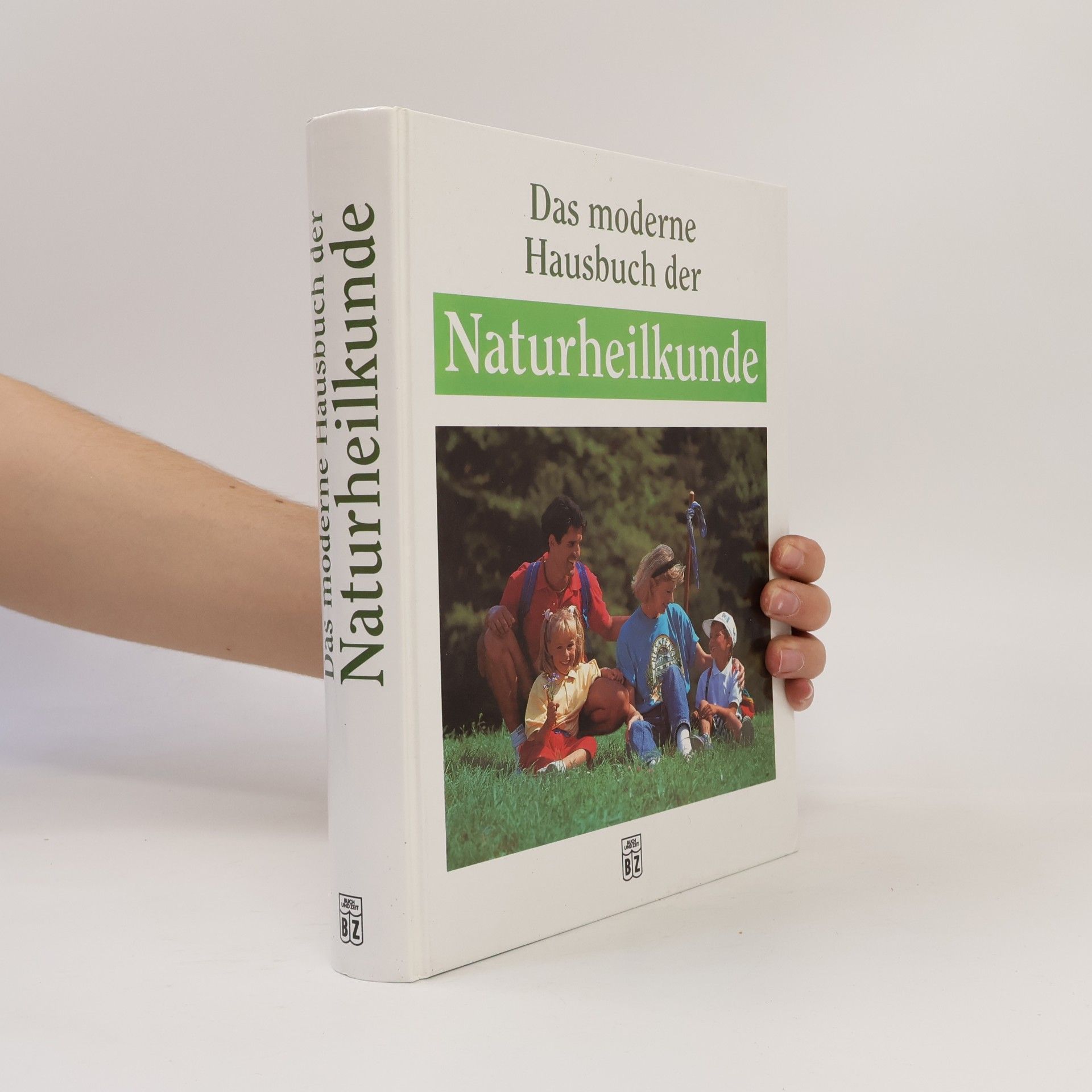 Gerhard Leibold Das moderne Hausbuch der Naturheilkunde