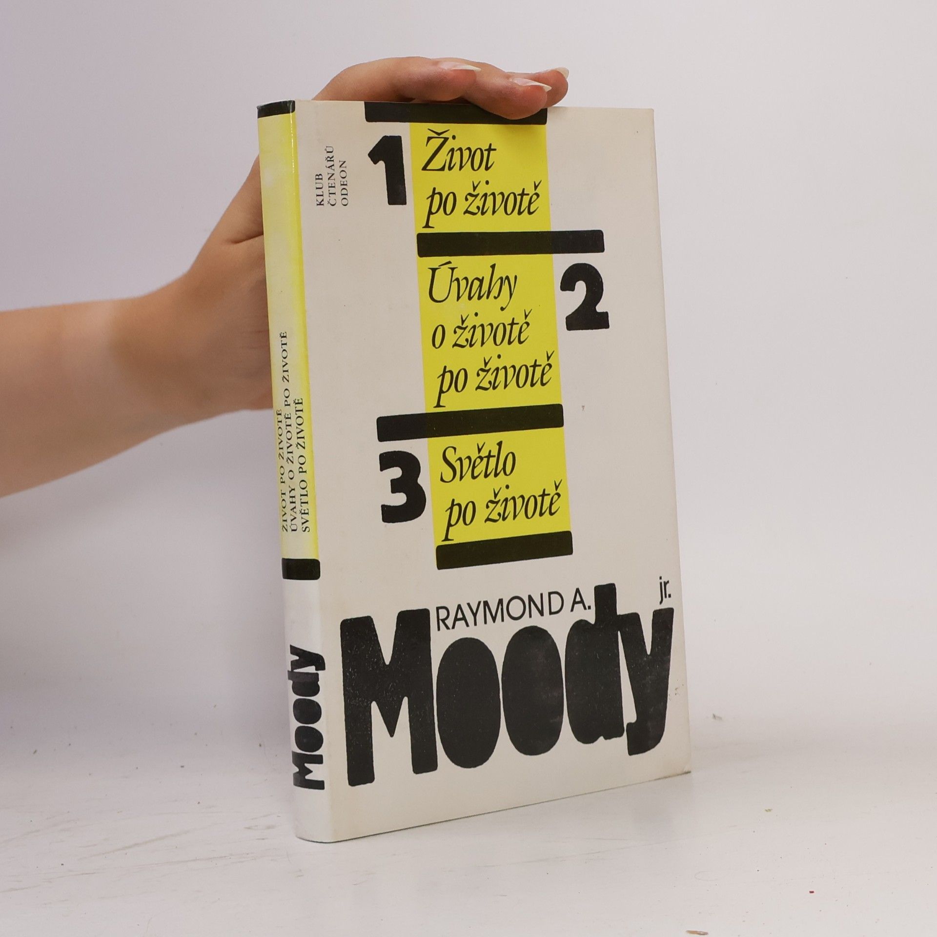 Raymond Moody Život po životě. Úvahy o životě po životě. Světlo po životě