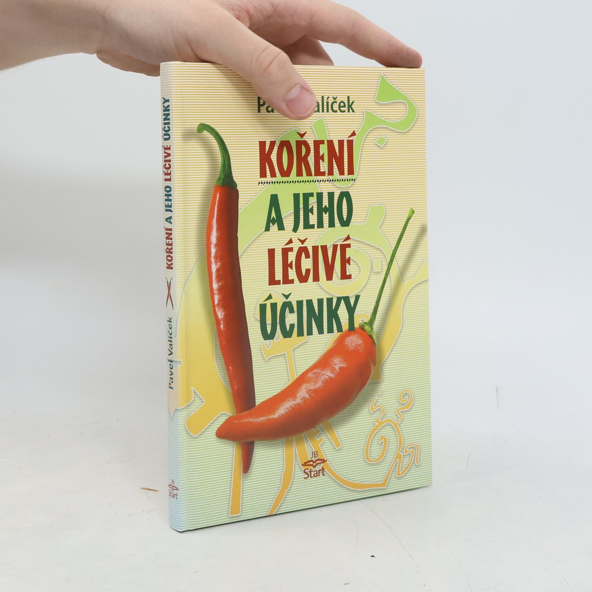 Pavel Valíček Koření a jeho léčivé účinky