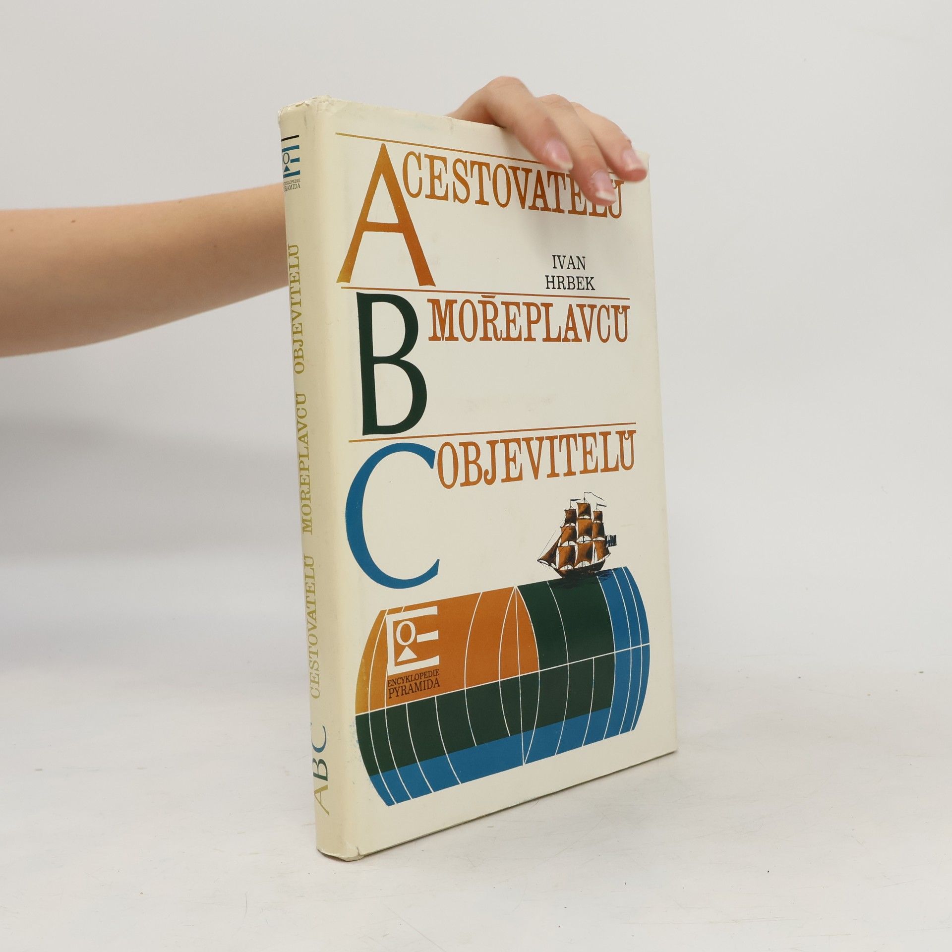 Ivan Hrbek ABC cestovatelů, mořeplavců, objevitelů