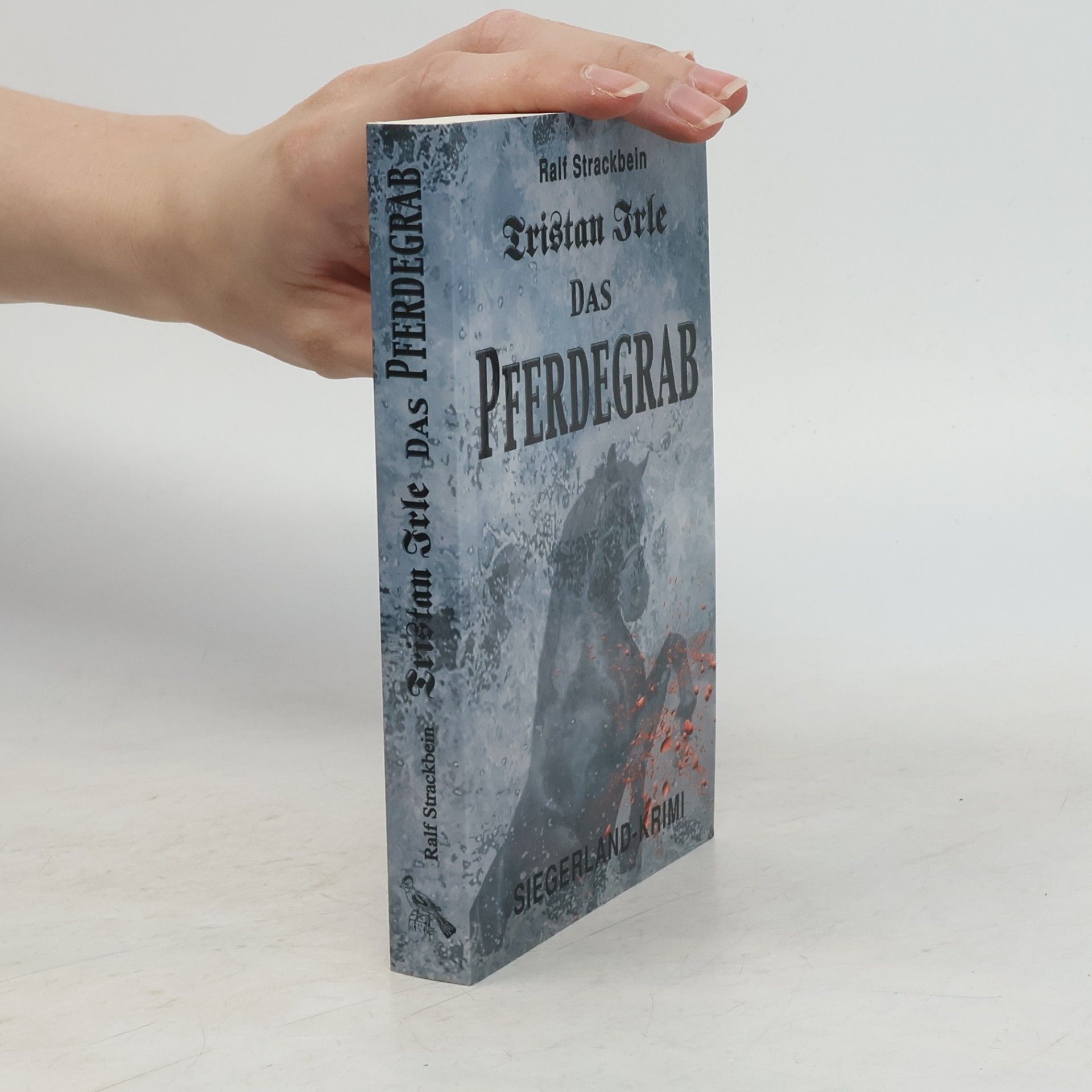 Ralf Strackbein Tristan Irle - Das Pferdegrab