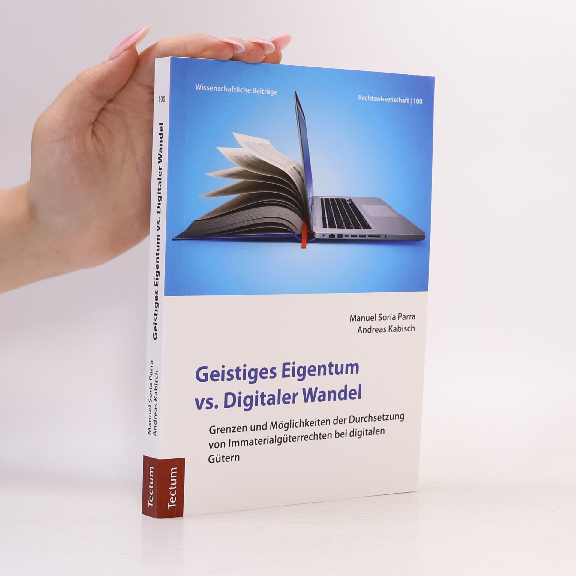 Manuel Soria Parra Rechtswissenschaft - 100: Geistiges Eigentum vs. Digitaler Wandel