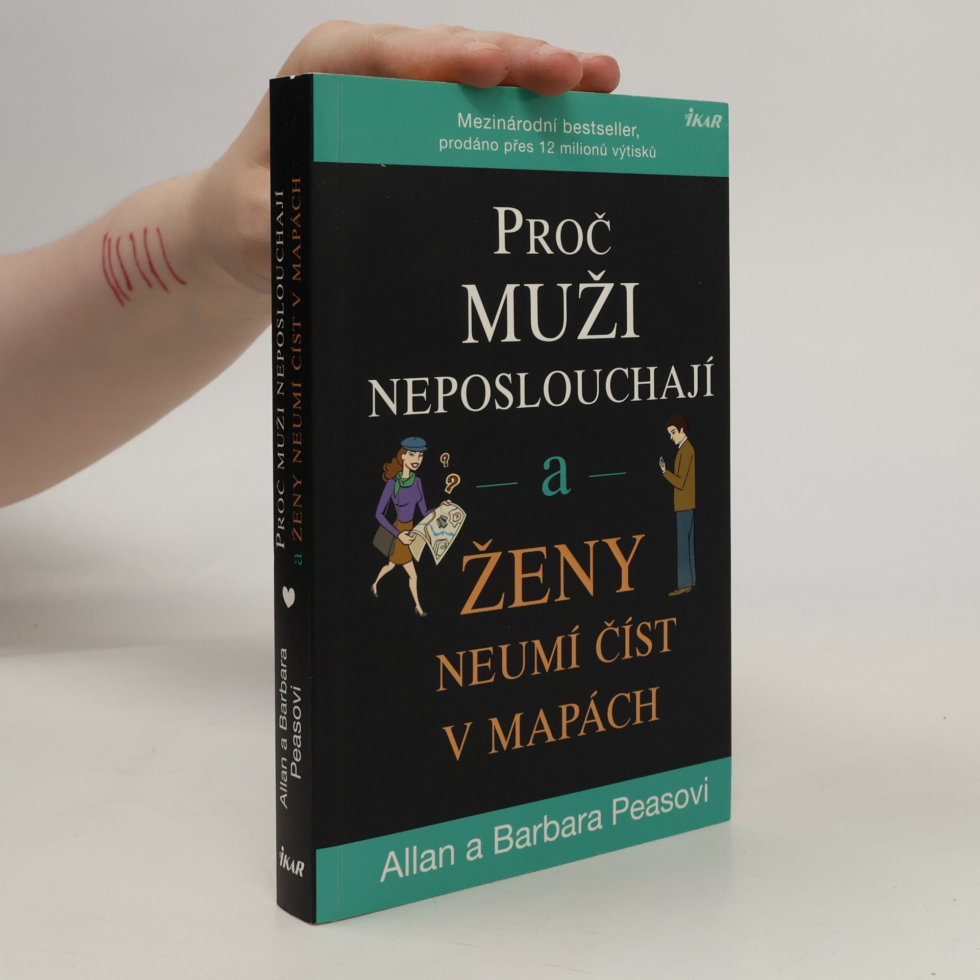 Allan Pease Proč muži neposlouchají a ženy neumí číst v mapách