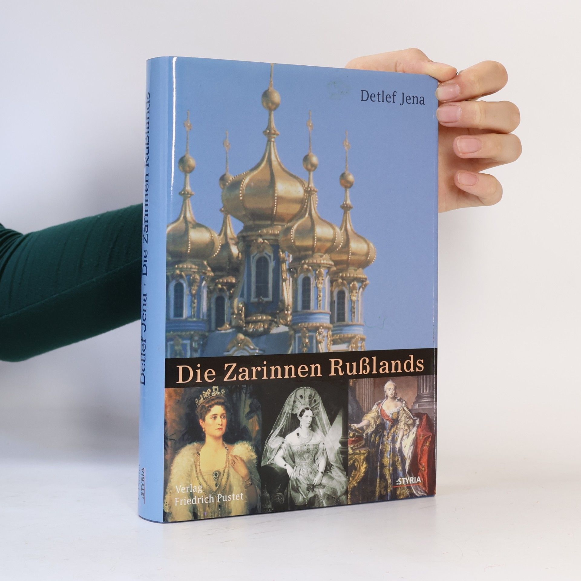 Detlef Jena Die Zarinnen Russlands