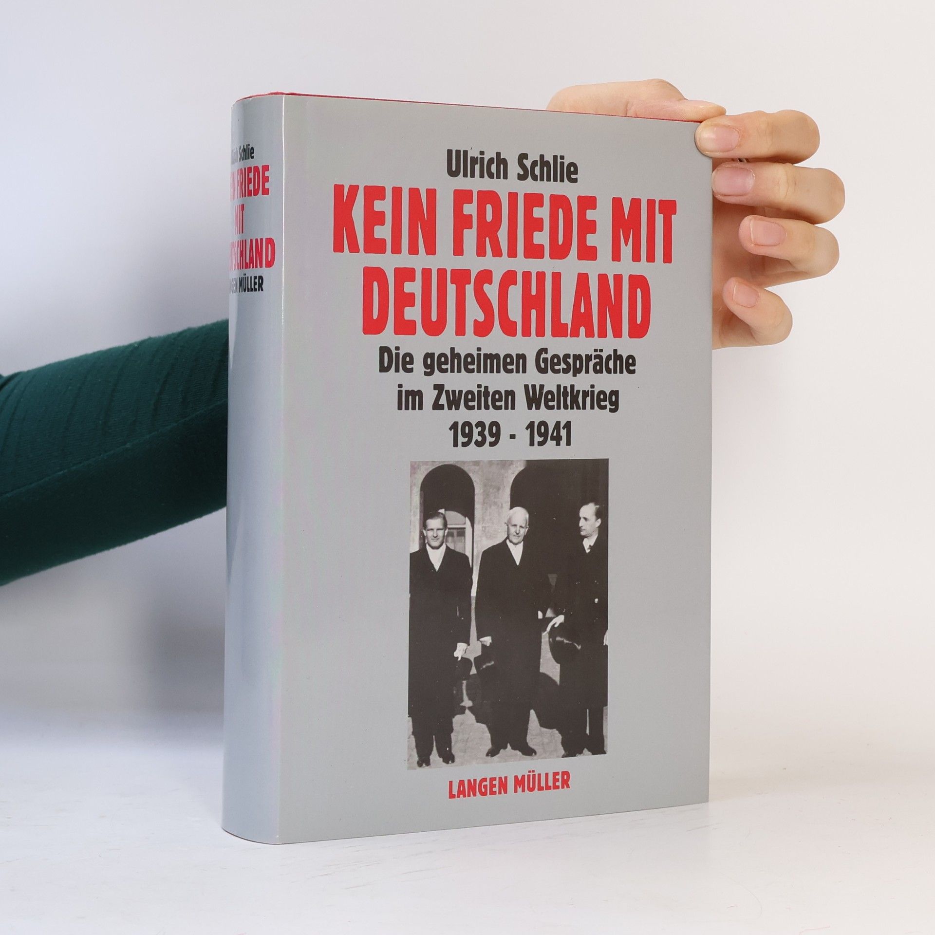 Ulrich Schlie Kein Friede mit Deutschland