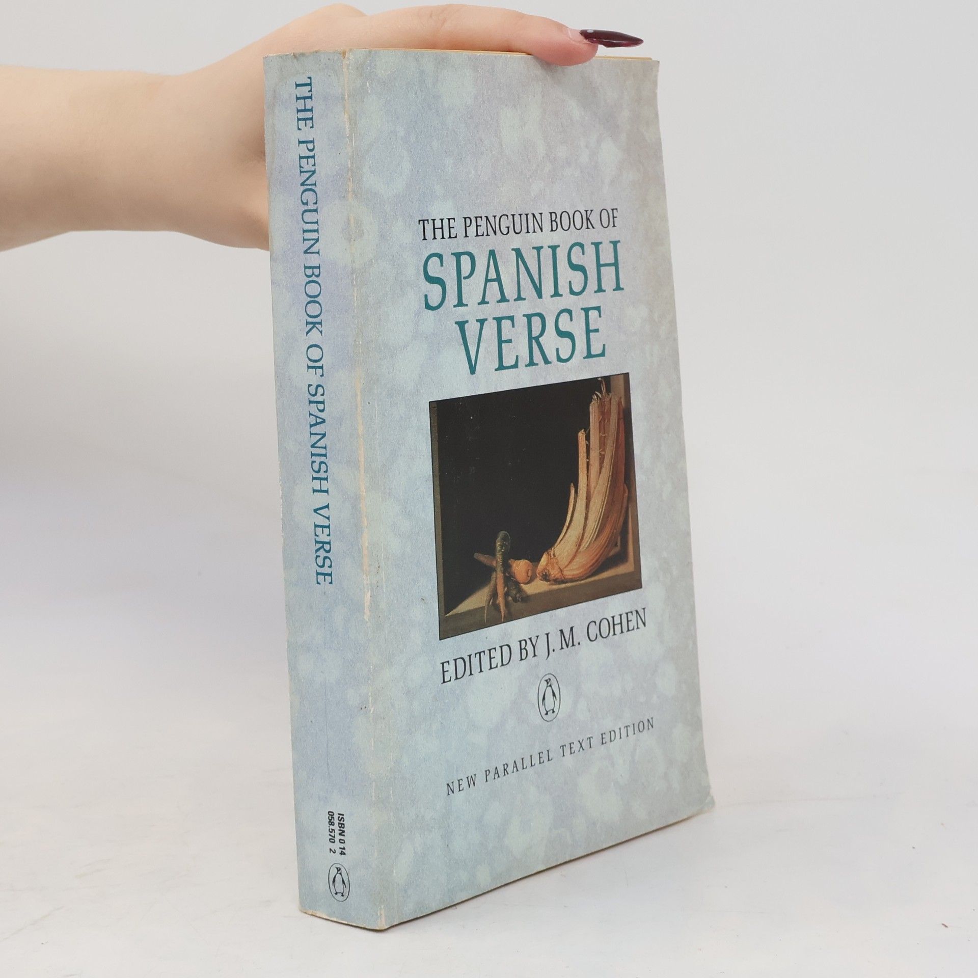 John Michael Cohen The Penguin Book of Spanish Verse: Third Edition (Parallel Text)