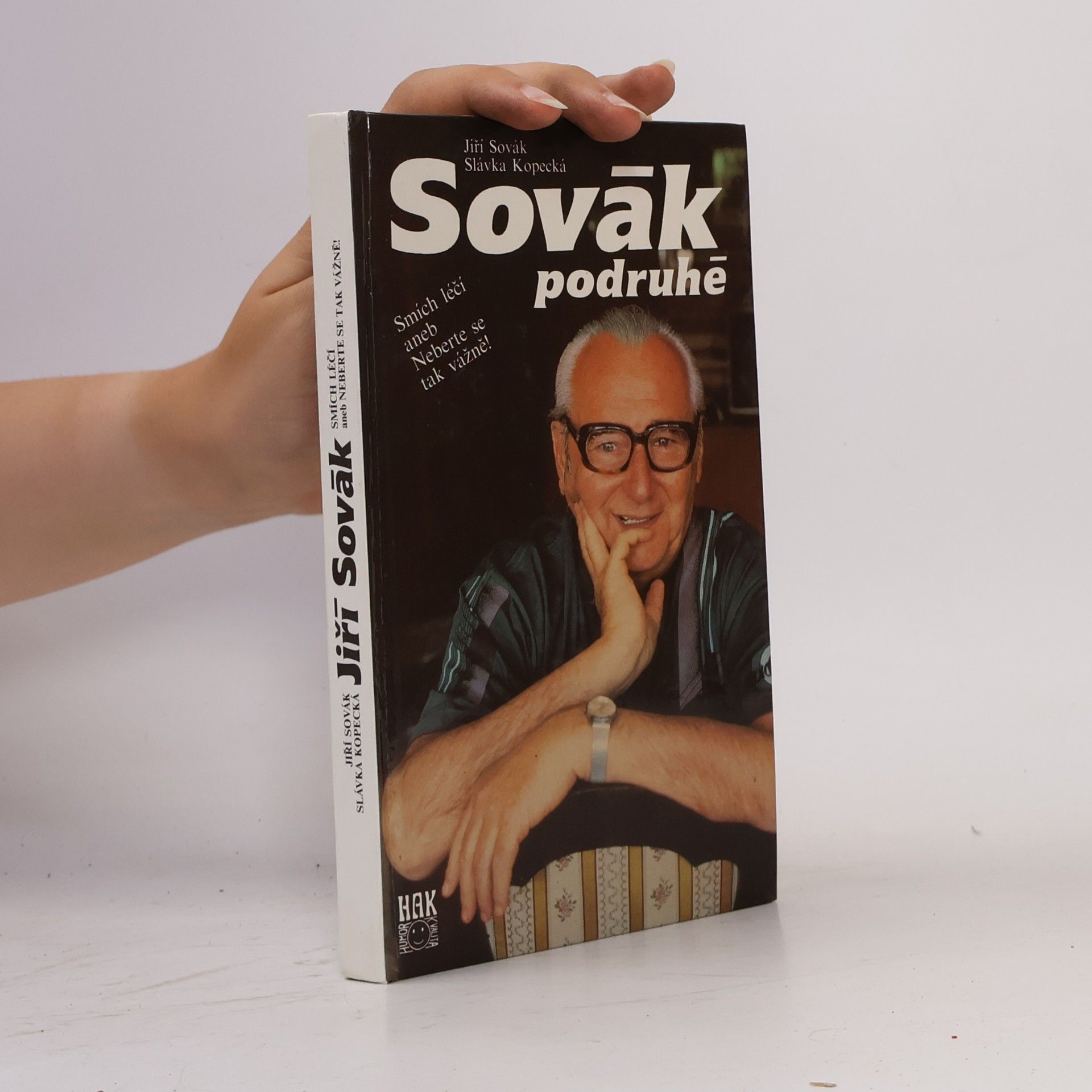 Jiří Sovák Sovák podruhé. Smích léčí aneb Neberte se tak vážně!