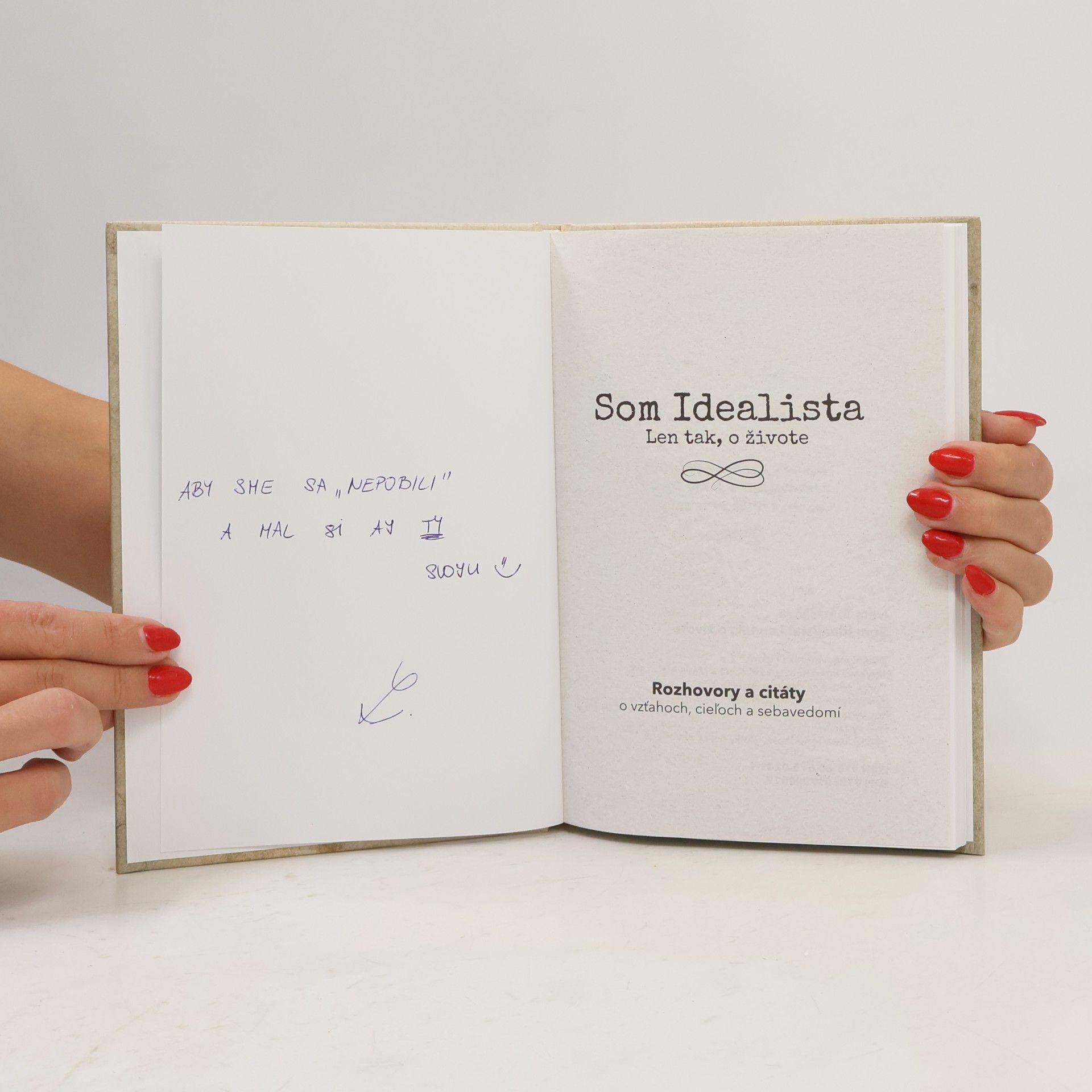 Iveta Tomášková Som Idealista: Len tak, o živote