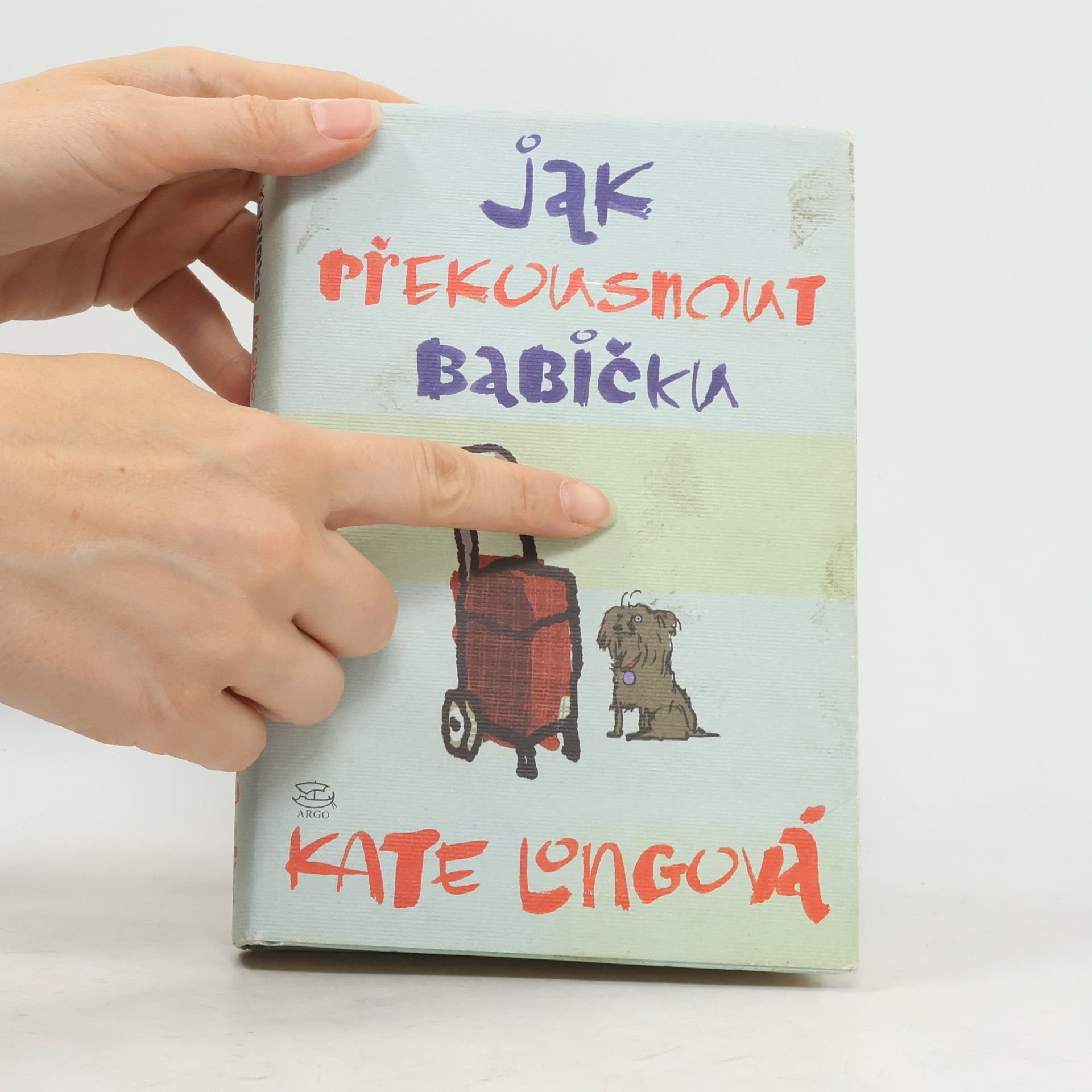 Kate Long Jak překousnout babičku