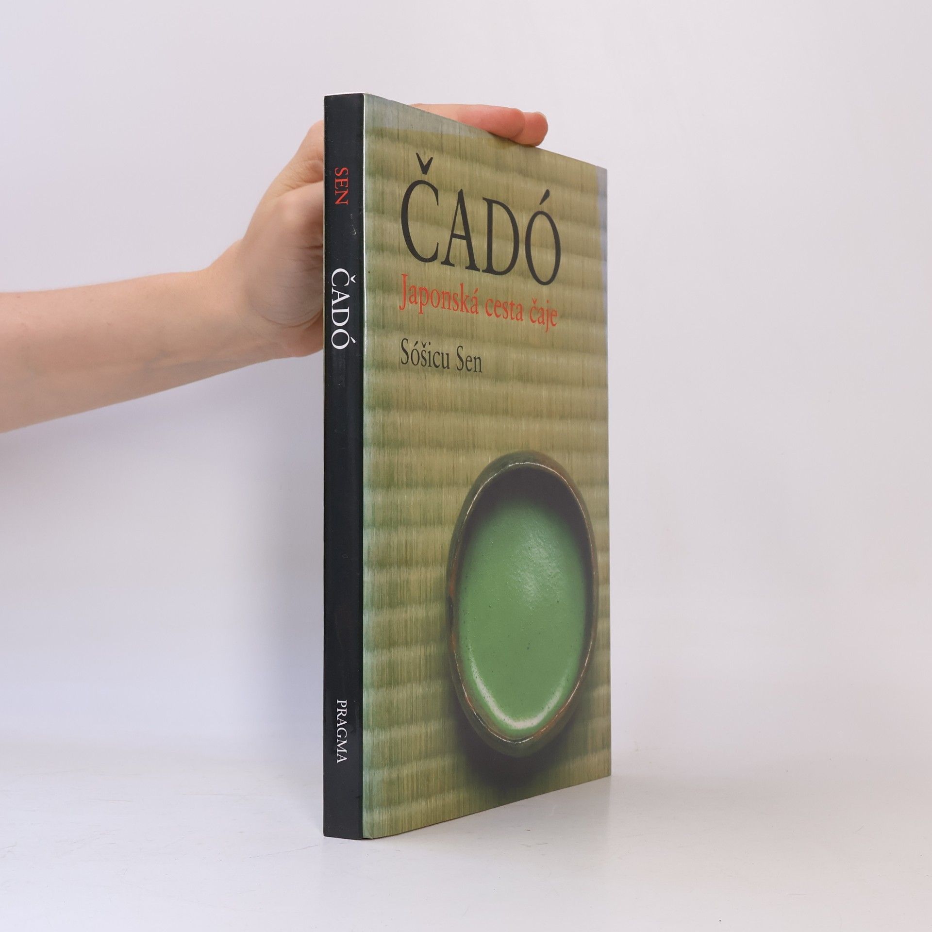 Sōshitsu Sen Čadó. Japonská cesta čaje