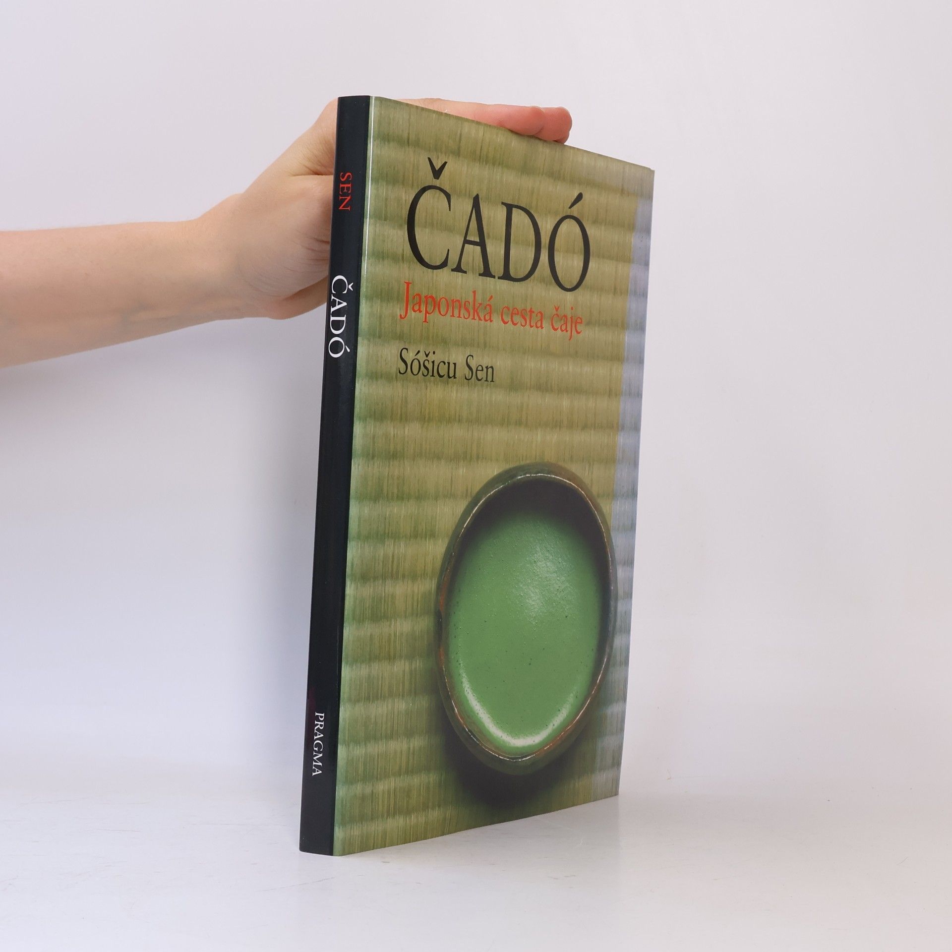 Sōshitsu Sen Čadó. Japonská cesta čaje