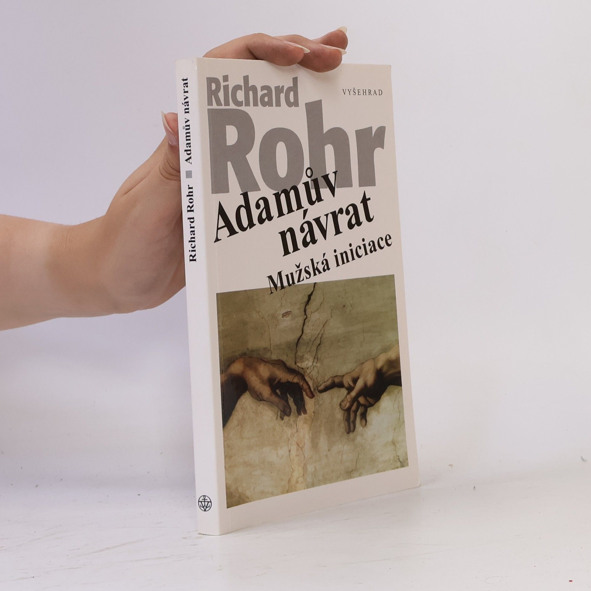 Richard Rohr Adamův návrat. Mužská iniciace.