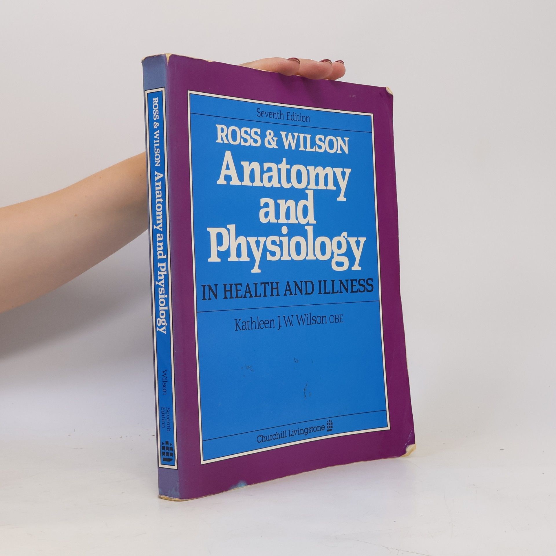 Ross & Wilson Anatomy And Physiology In Health And Illness - Seventh Edition