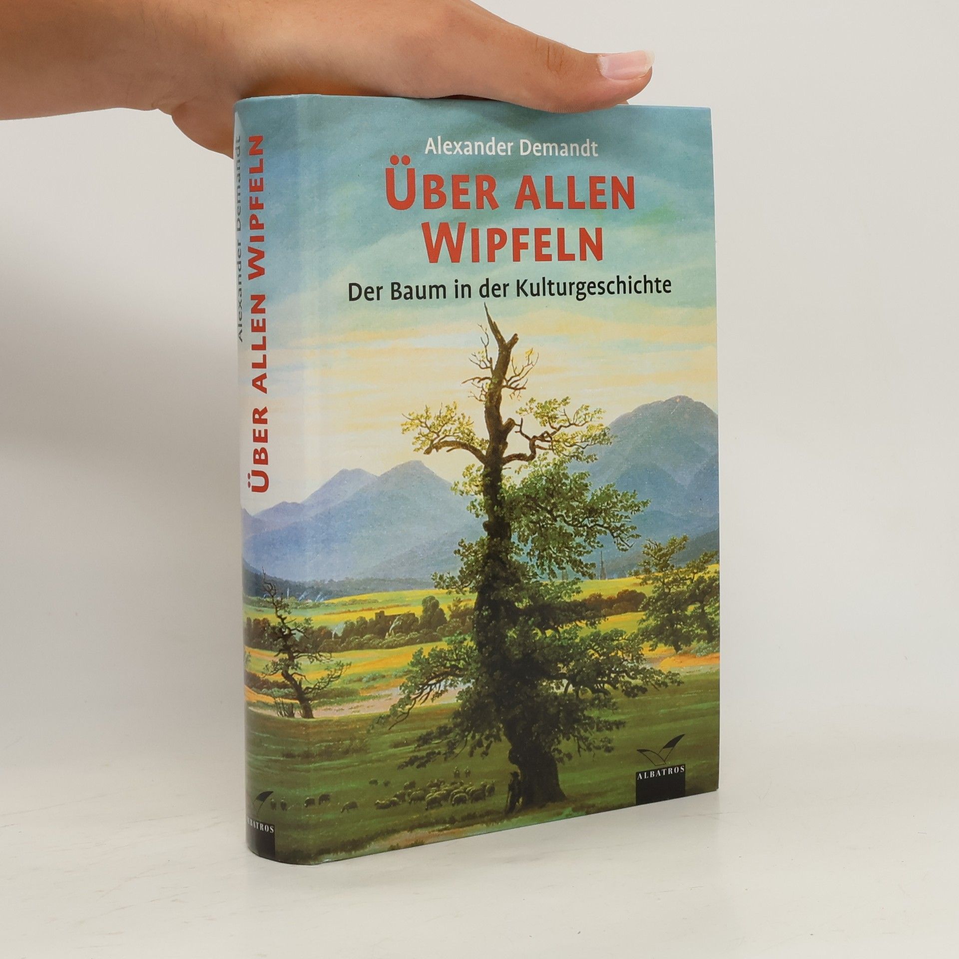 Alexander Demandt Über allen Wipfeln