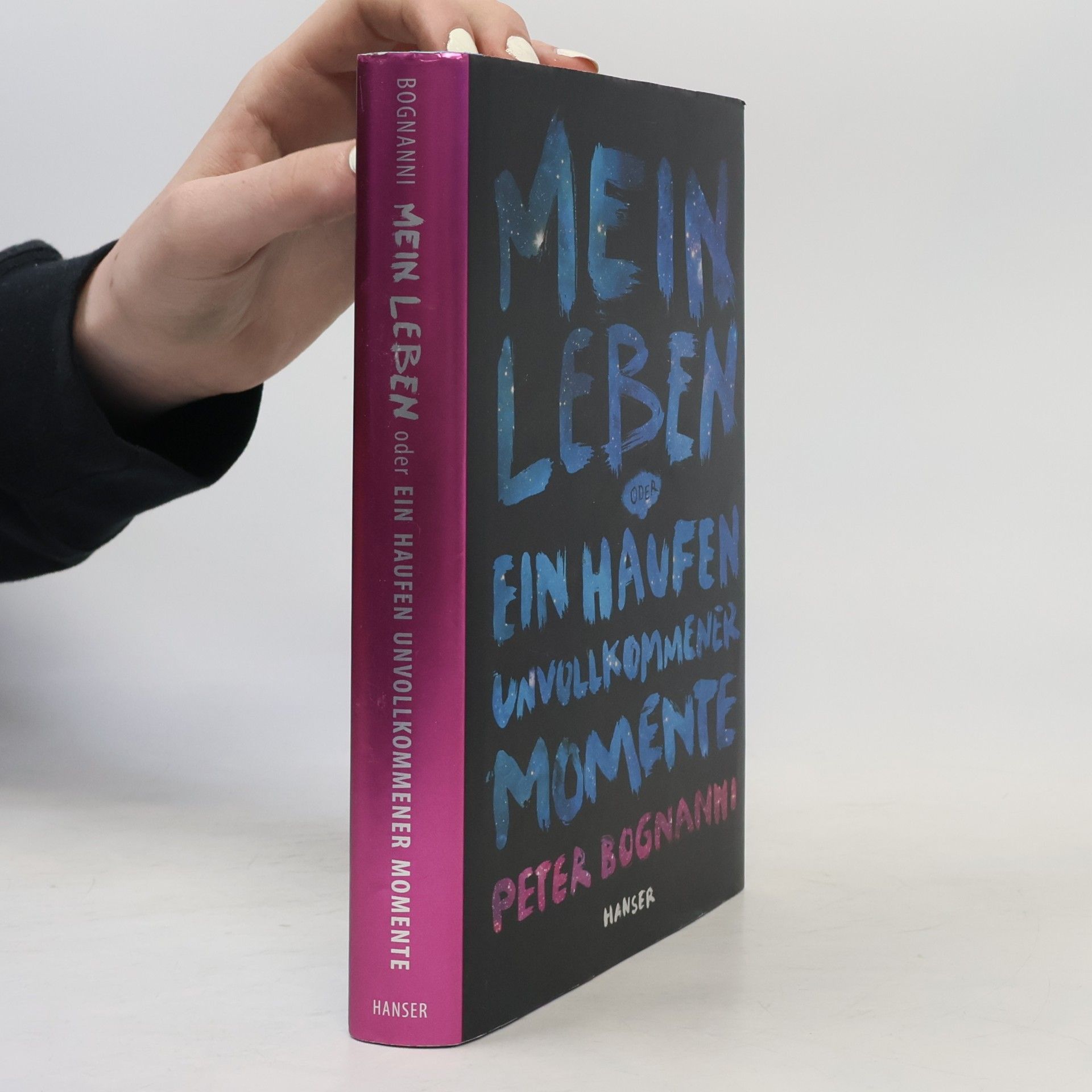 Peter Bognanni Mein Leben oder Ein Haufen unvollkommener Momente