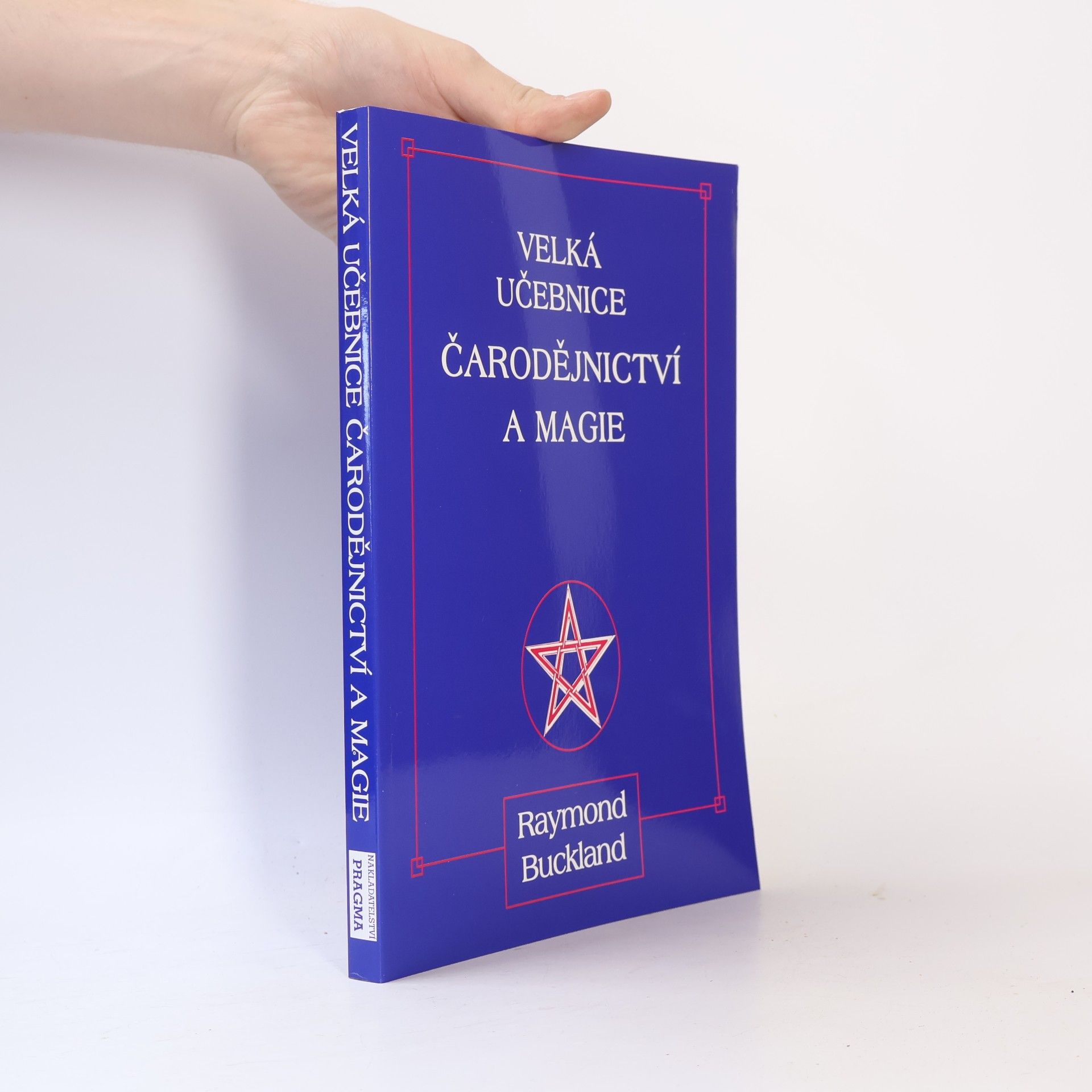 Raymond Buckland Velká učebnice čarodějnictví a magie