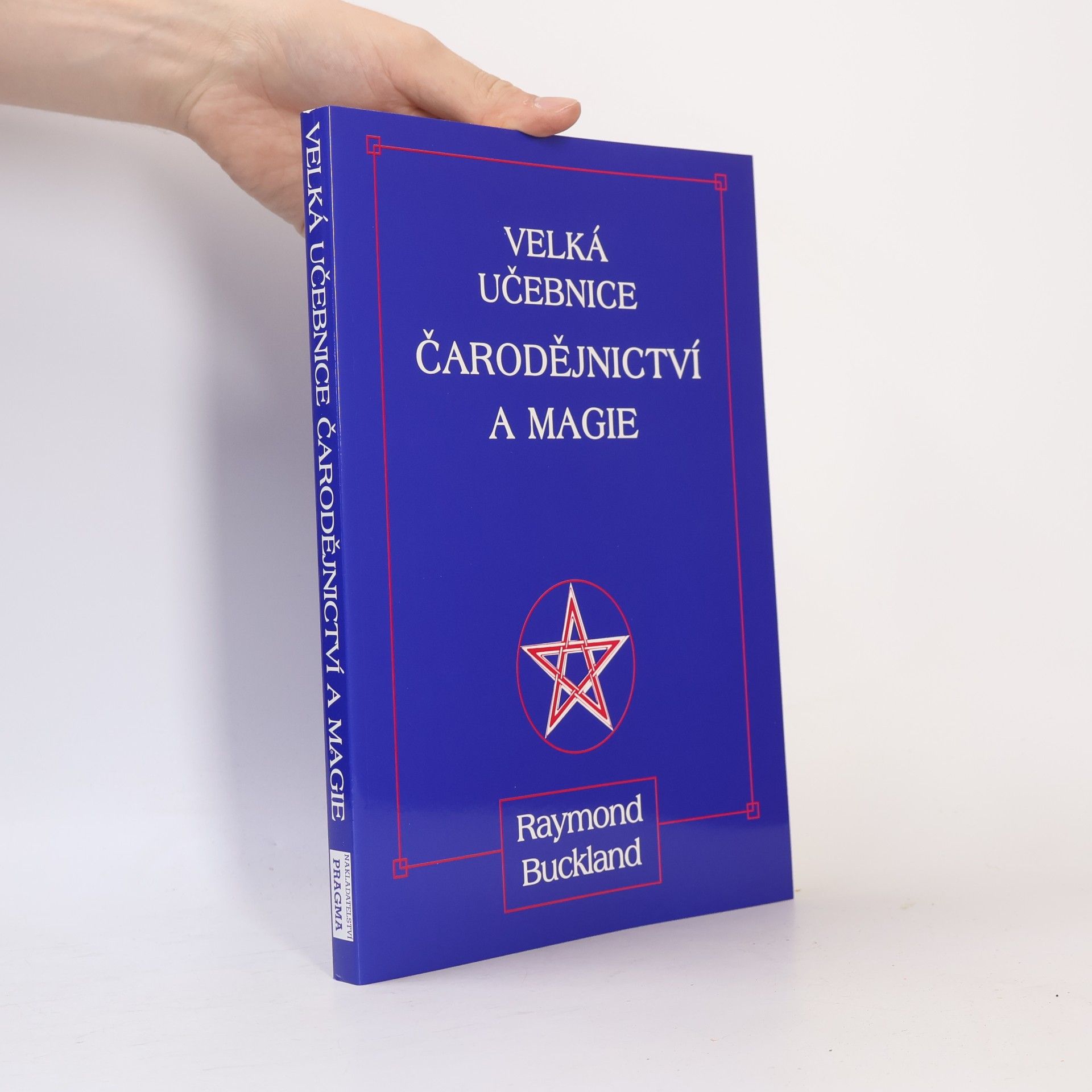 Raymond Buckland Velká učebnice čarodějnictví a magie