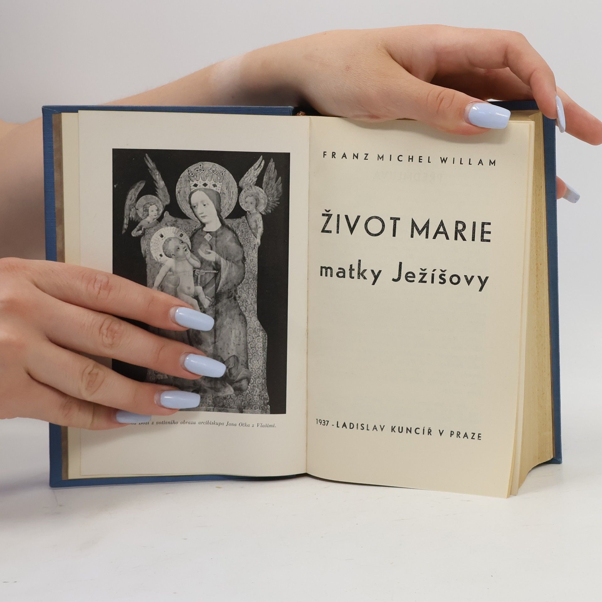 Franz Michel Willam Život Marie, matky Ježíšovy