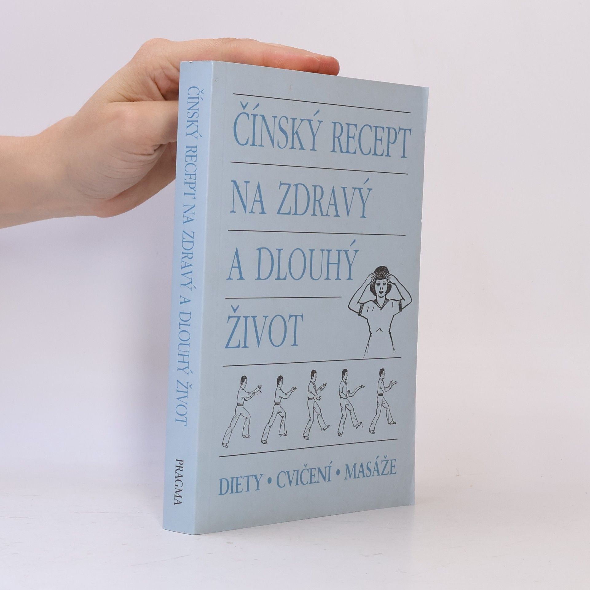 Kolektiv autorů Čínský recept na zdravý a dlouhý život