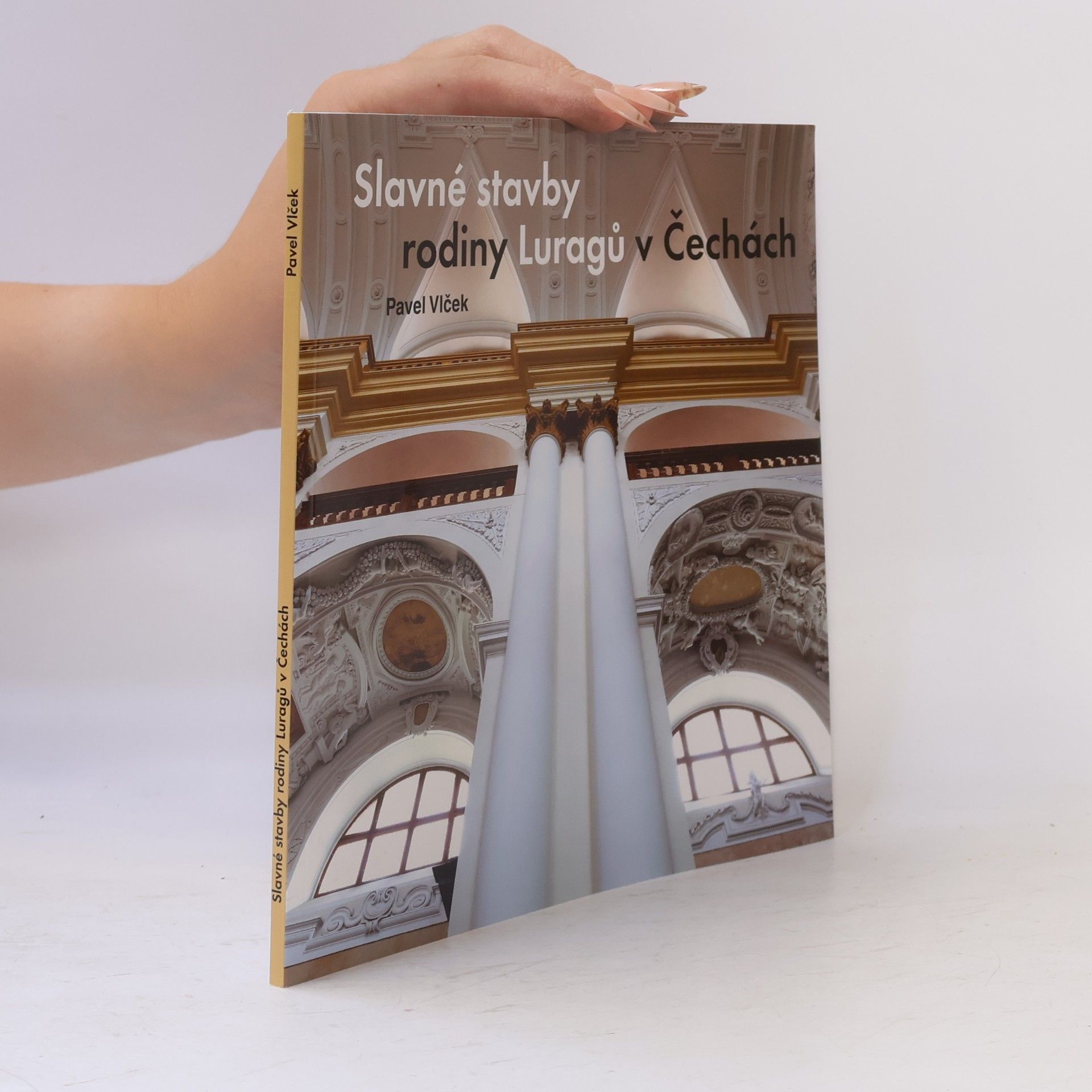 Pavel Vlček Slavné stavby rodiny Luragů v Čechách