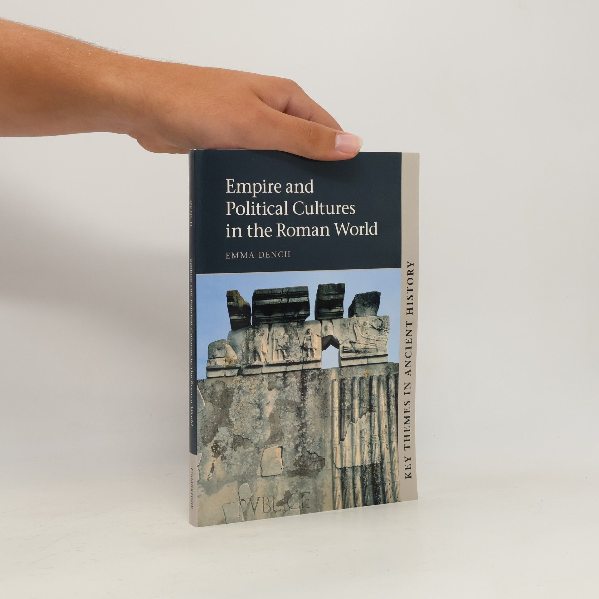 Emma Dench Empire and Political Cultures in the Roman World