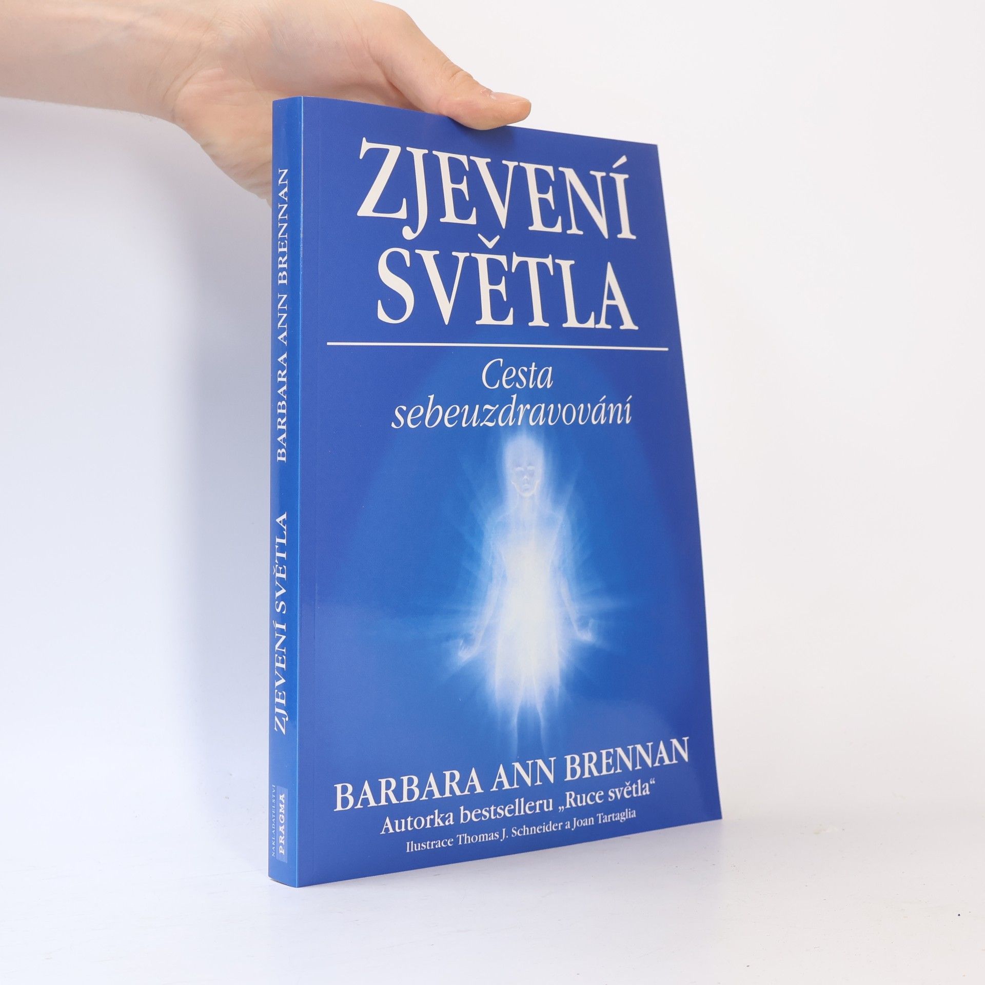 Barbara Ann Brennan Zjevení světla: Cesta sebeuzdravování