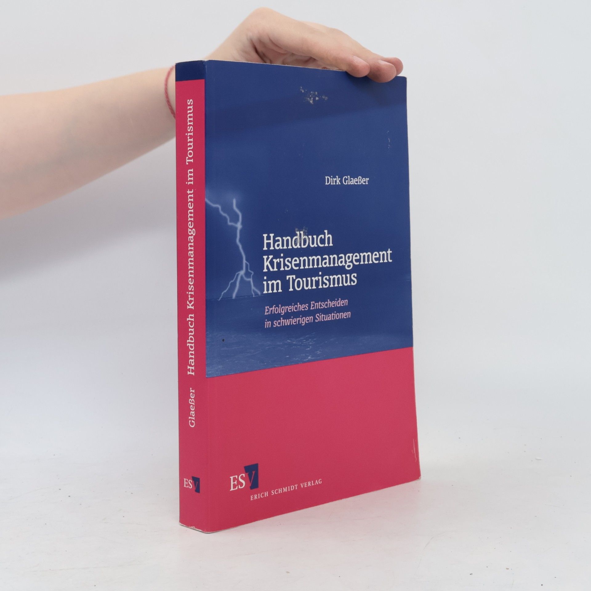 Dr. Dirk Glaeßer Handbuch Krisenmanagement im Tourismus